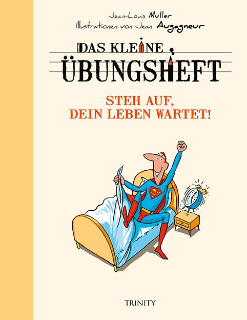 Das kleine Übungsheft - Steh auf, dein Leben wartet!