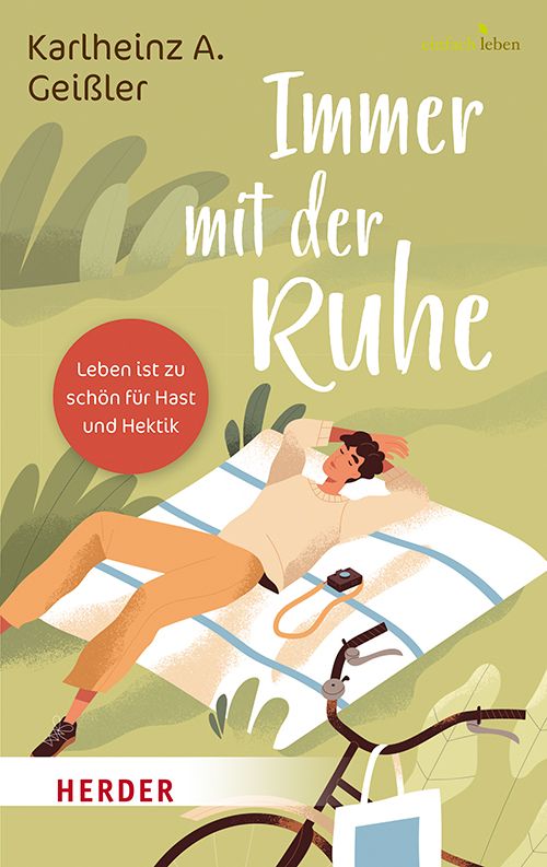 Buchcover mit Titel "Immer mit der Ruhe". Autor: Karlheinz A. Geißler. Eine Person liegt auf einer Decke, Fahrrad im Vordergrund.