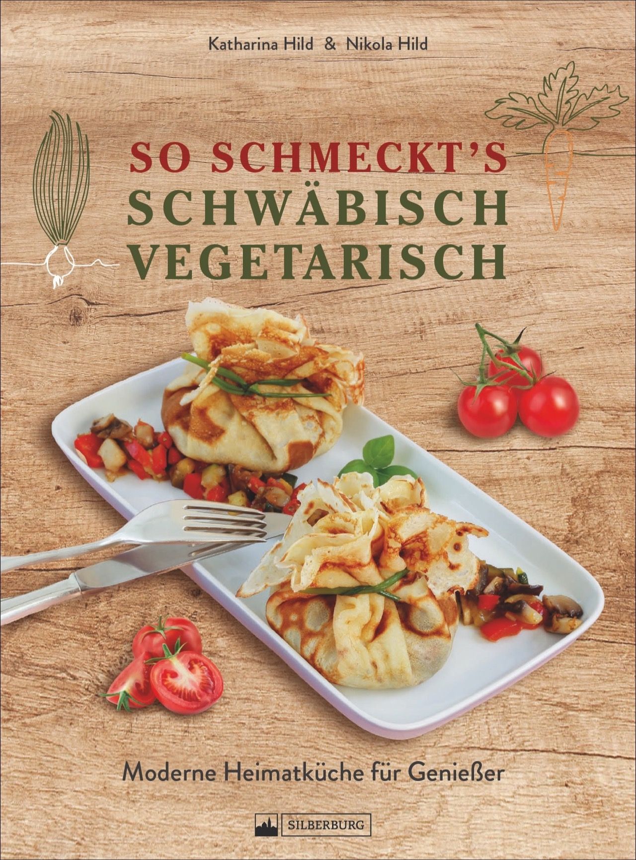 Buchcover: "So schmeckt's schwäbisch vegetarisch". Auf Holzgrund, mit Essen, Tomaten und Besteck.