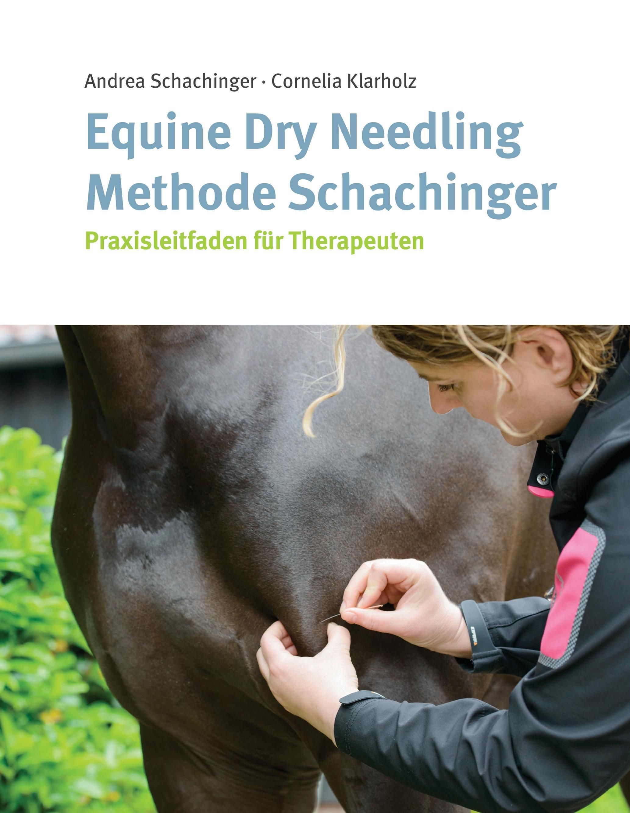Equine Dry Needling Methode Schachinger Praxisleitfaden für Therapeuten