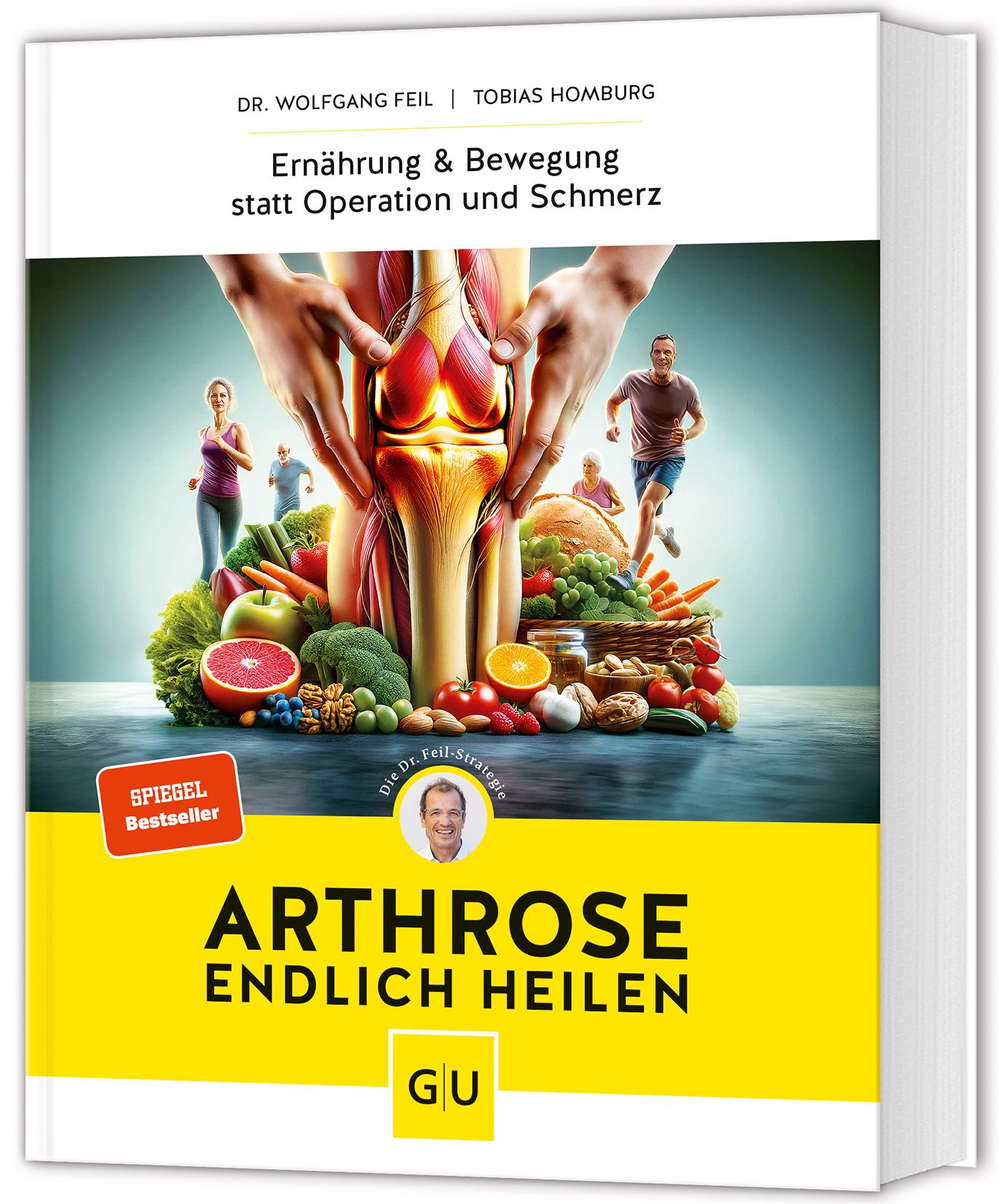 Buchcover: Titel "Arthrose endlich heilen". Autoren: Dr. Wolfgang Feil, Tobias Homburg. Gelber Balken mit GU-Logo. Spiegel Bestseller-Aufkleber.