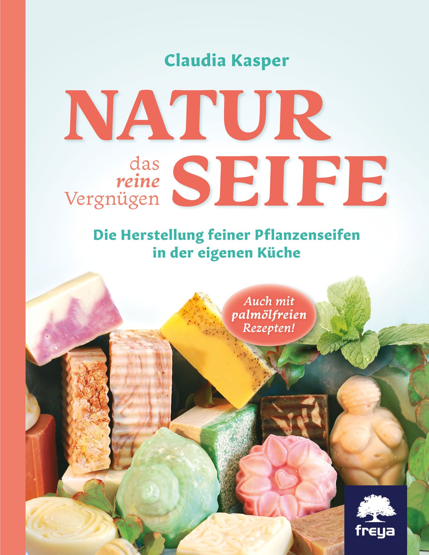 Buchcover mit Titel NATUR SEIFE. Autorin: Claudia Kasper. Untertitel: Die Herstellung feiner Pflanzenseifen. Verschiedene Seifenstücke.