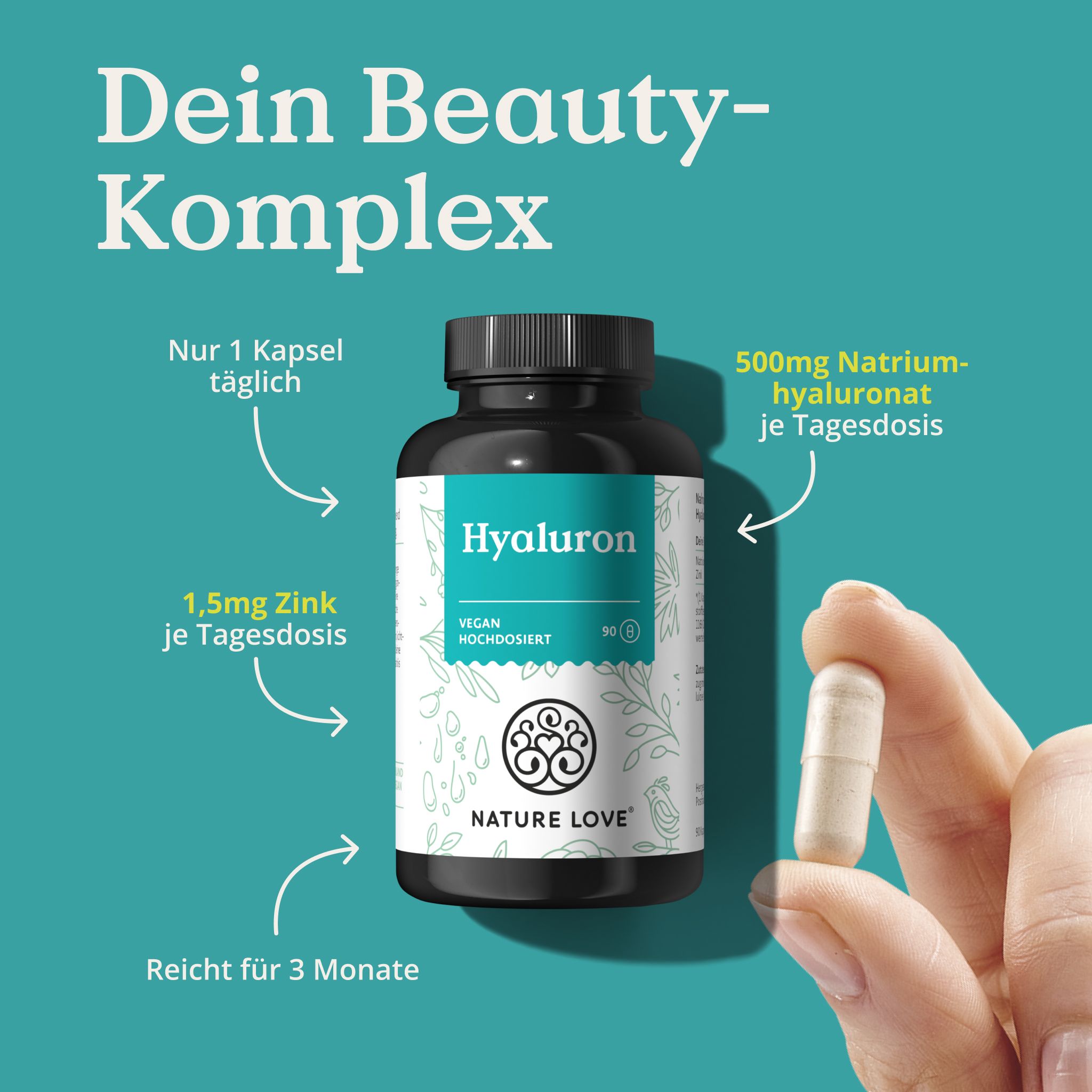 Braune Flasche mit Hyaluron-Kapsel. Text: Dein Beauty-Komplex. 1 Kapsel täglich, 1,5mg Zink, 500mg Natriumhyaluronat. Reicht für 3 Monate.