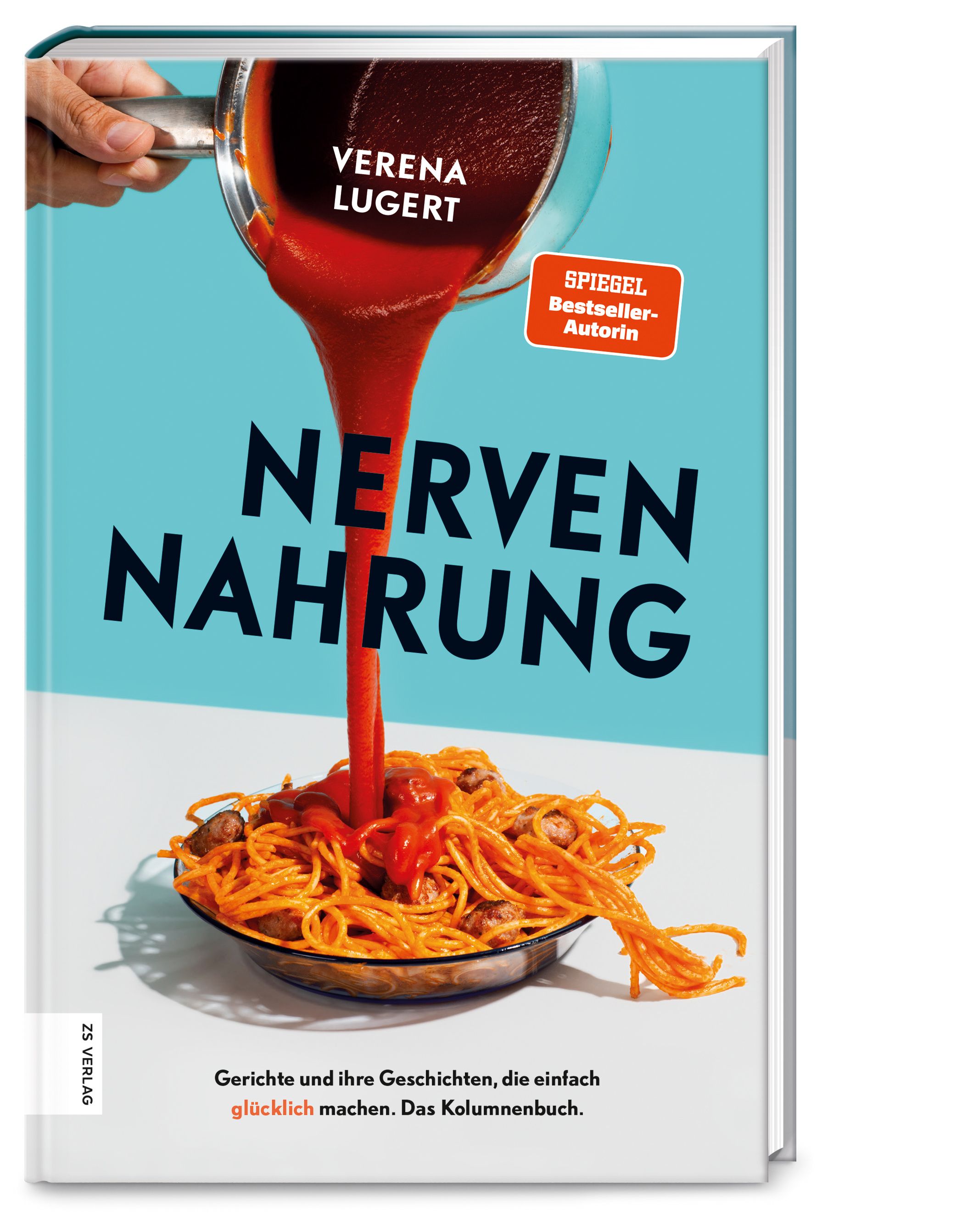 Buchcover mit Titel "Nervennahrung". Autorin: Verena Lugert. Abgebildet: Spaghetti mit Soße, die aus einem Topf gegossen wird. "Spiegel Bestseller-Autorin".