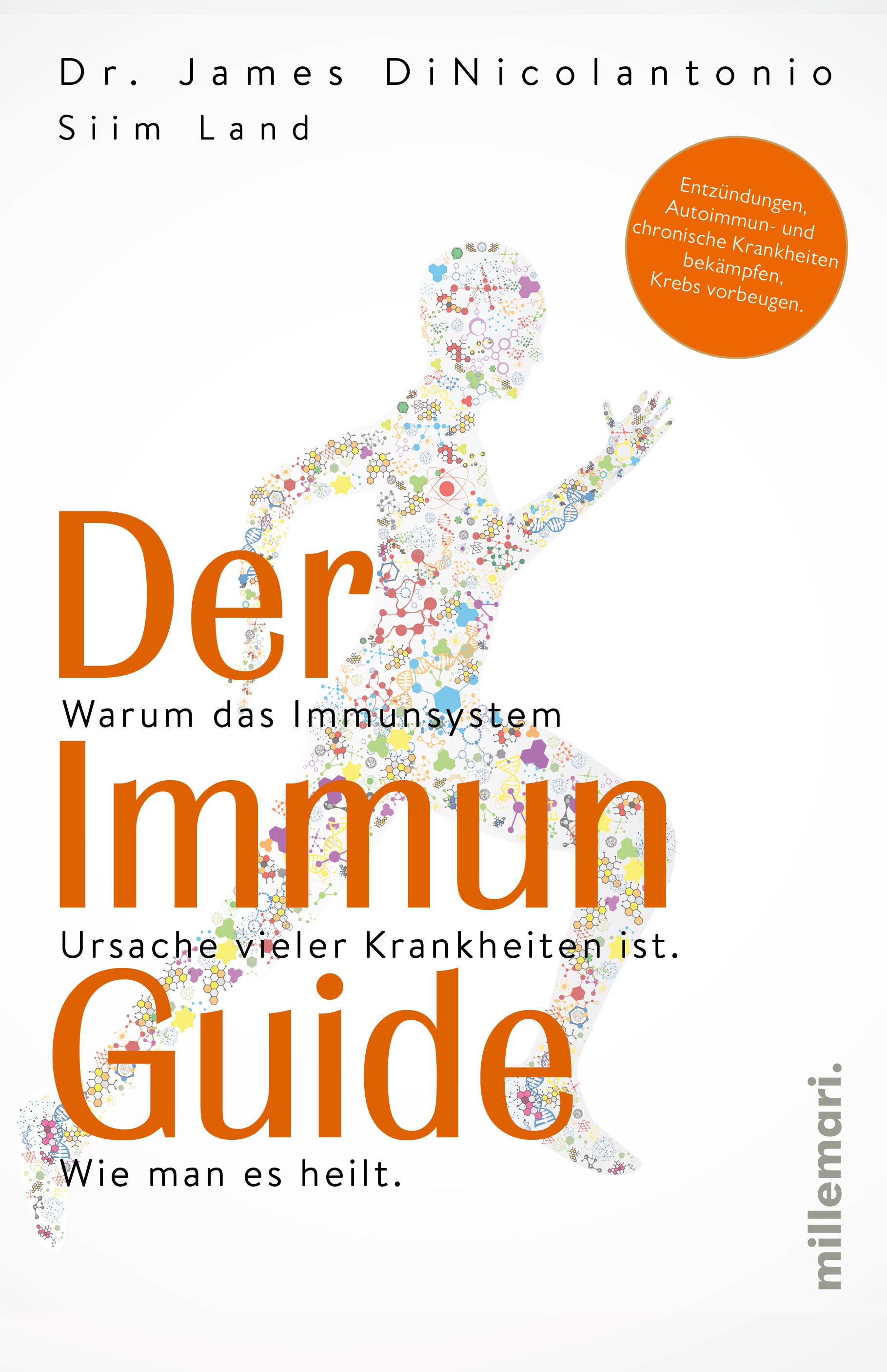 Buchcover: Der Immun Guide. Titel in Orange. Autoren: Dr. James DiNicolantonio, Siim Land. Themen: Entzündungen, Autoimmunerkrankungen, Krebs.