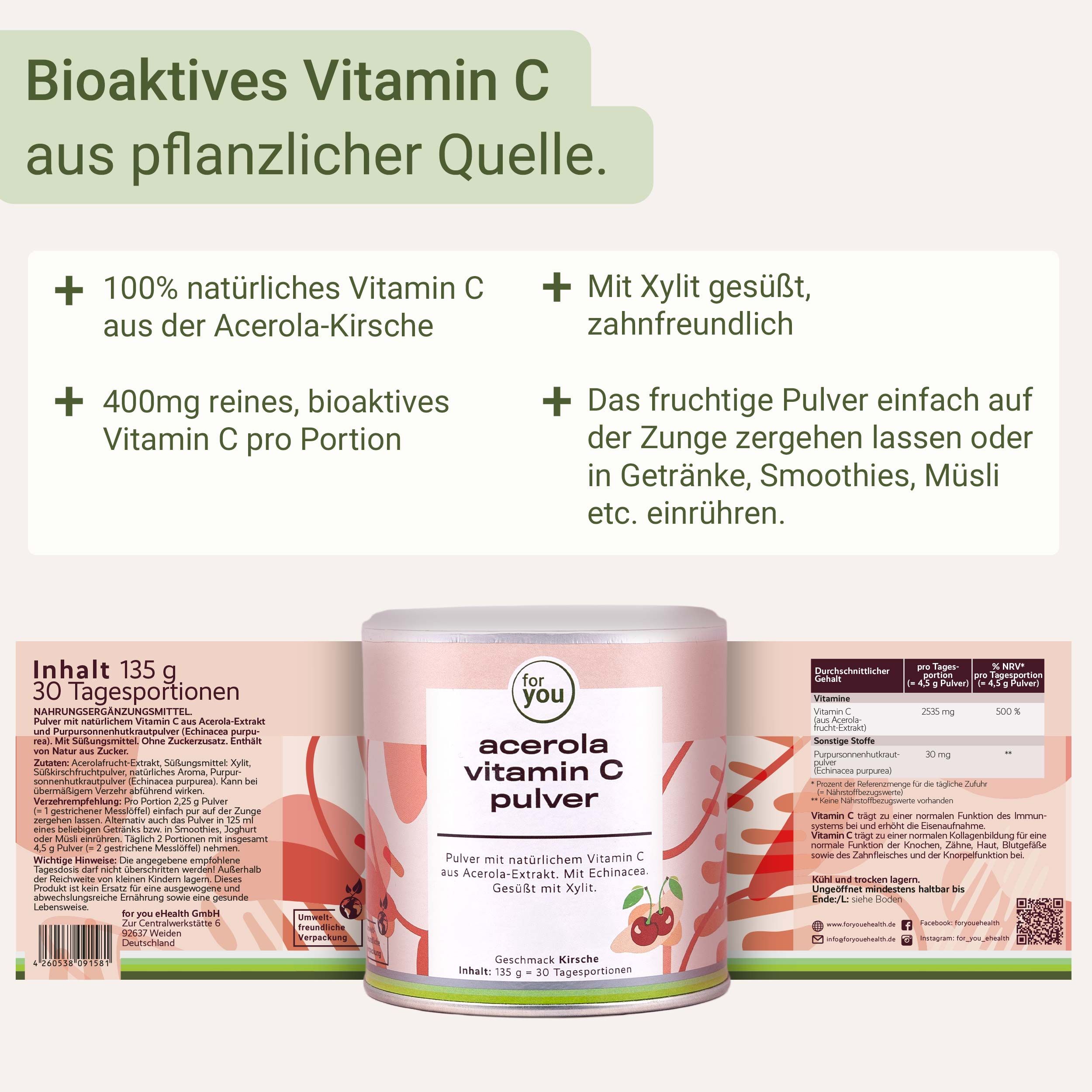 Dose mit Produktaufschrift. Text: 100% natürliches Vitamin C aus der Acerola-Kirsche, 400mg reines, bioaktives Vitamin C pro Portion. Inhalt 135 g.