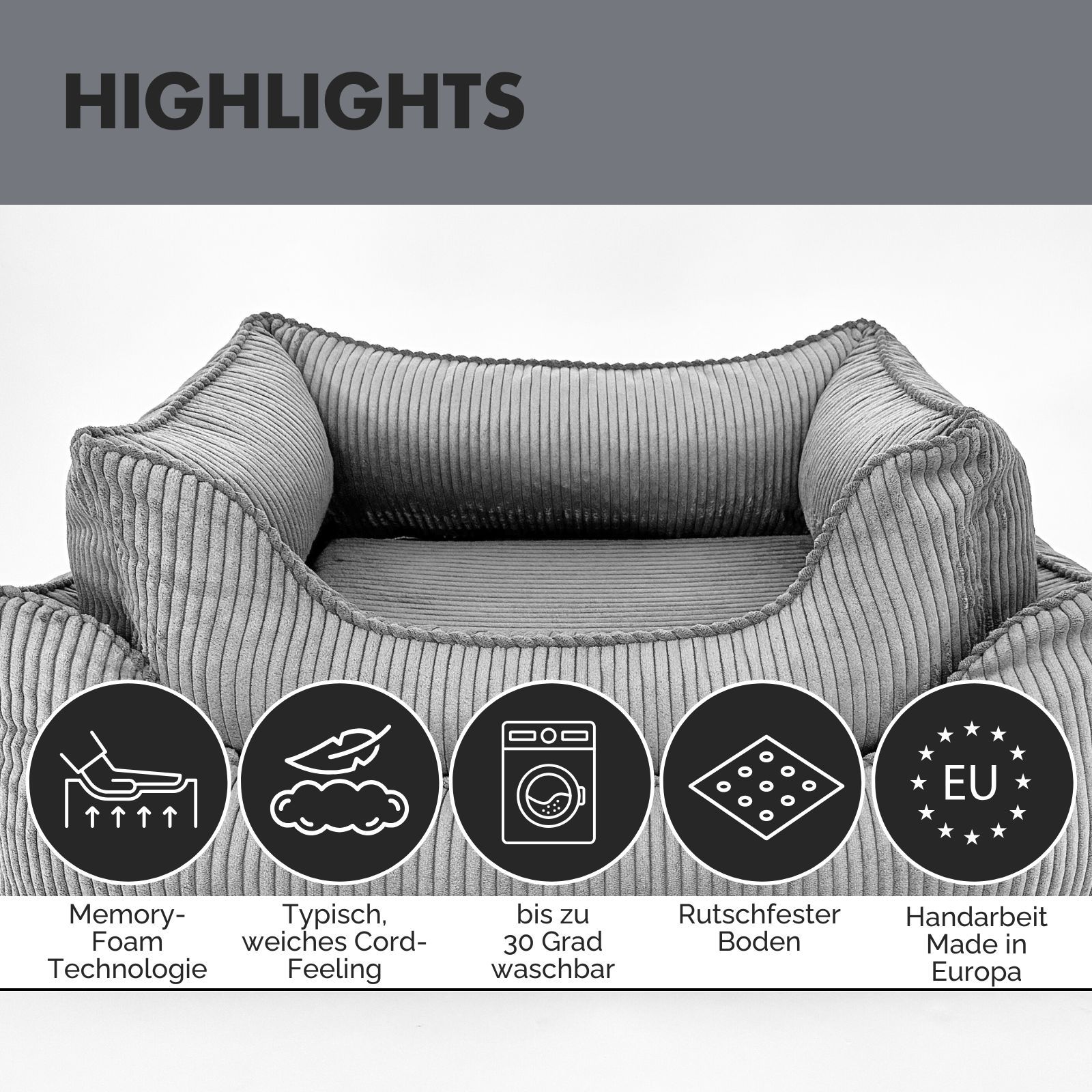 Graues Hundebett mit Symbolen: Memory Foam, weiches Cord-Feeling, waschbar, rutschfester Boden, Handarbeit in Europa.