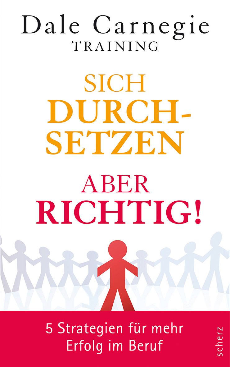 Buchcover mit Titel: Sich durchsetzen - aber richtig! Autor: Dale Carnegie. Aufschrift: 5 Strategien für mehr Erfolg im Beruf.