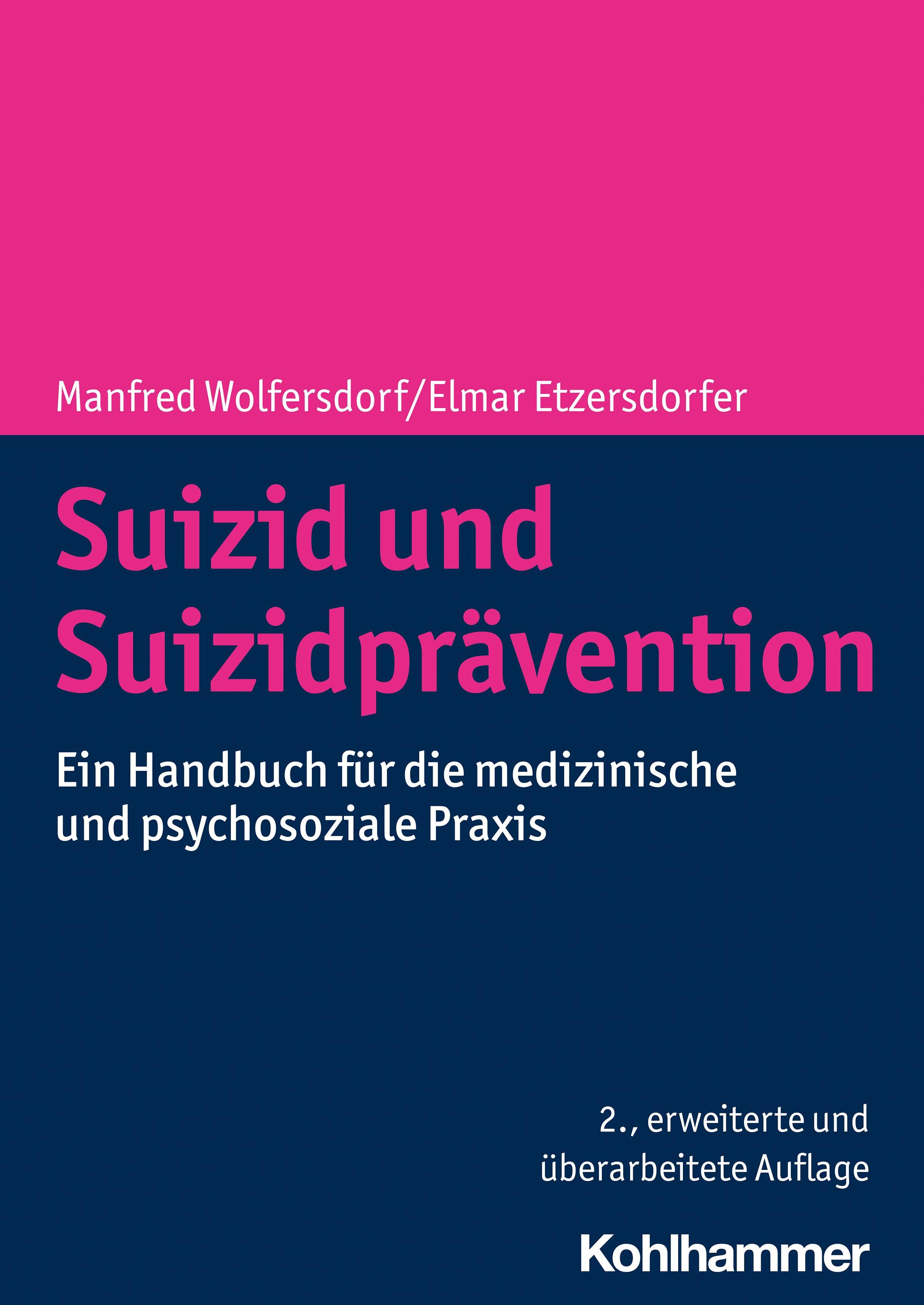Buchcover: "Suizid und Suizidprävention". Autoren: Wolfersdorf/Etzersdorfer. Titel in Pink, Untertitel. Verlag Kohlhammer.