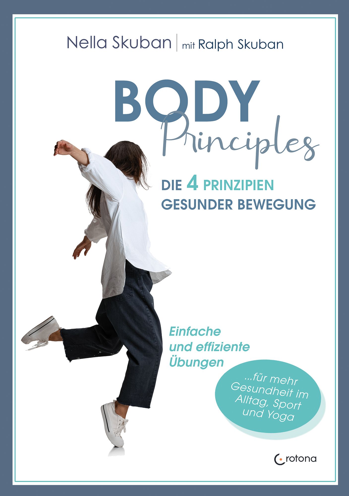Buchcover mit Titel BODY Principles. Eine Person in Bewegung. Titel: Die 4 Prinzipien gesunder Bewegung. Verlag: Crotona.