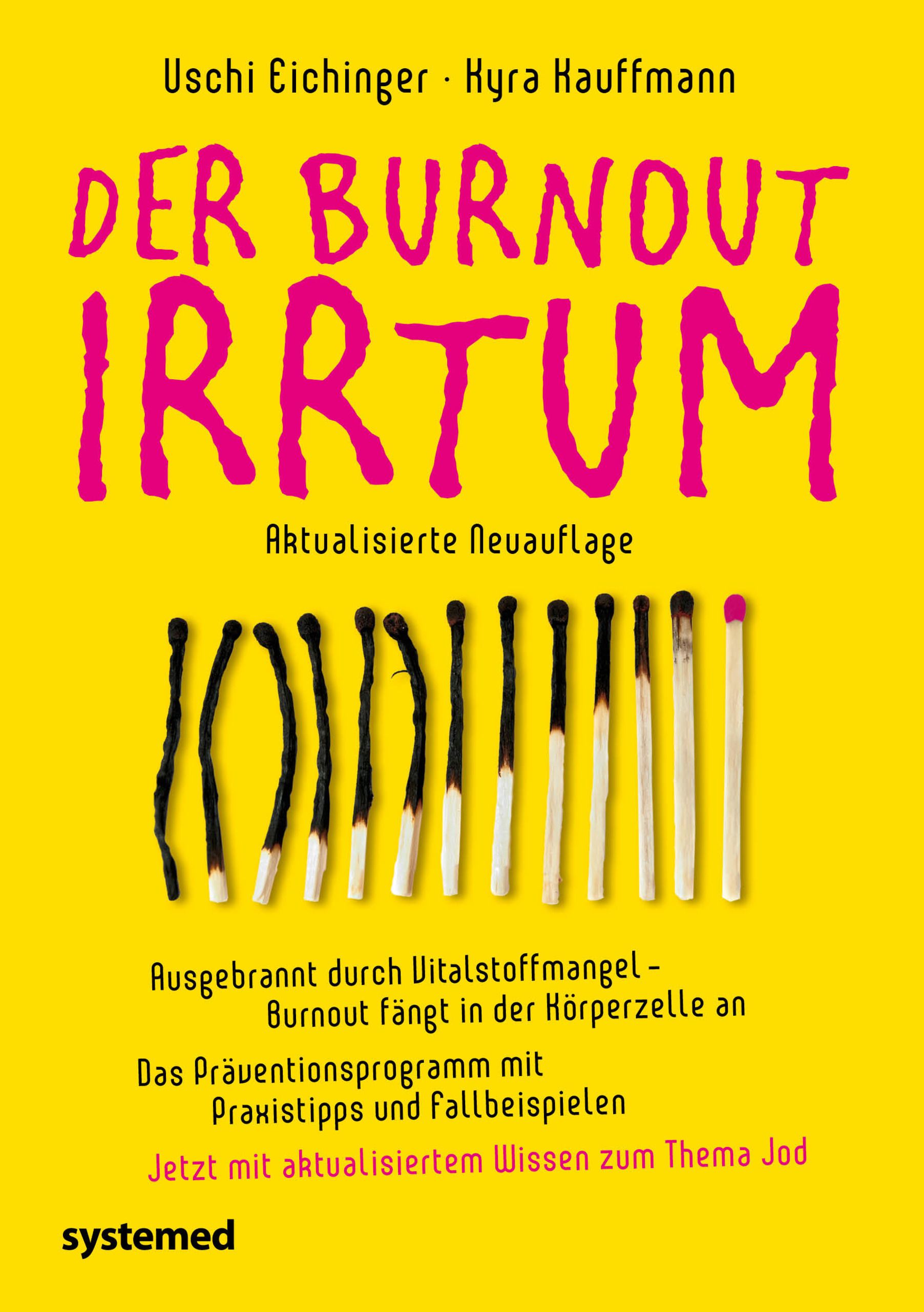 Buchcover mit Titel "Der Burnout-Irrtum". Gelber Hintergrund, pinkfarbener Titel, abgebrannte Streichhölzer.