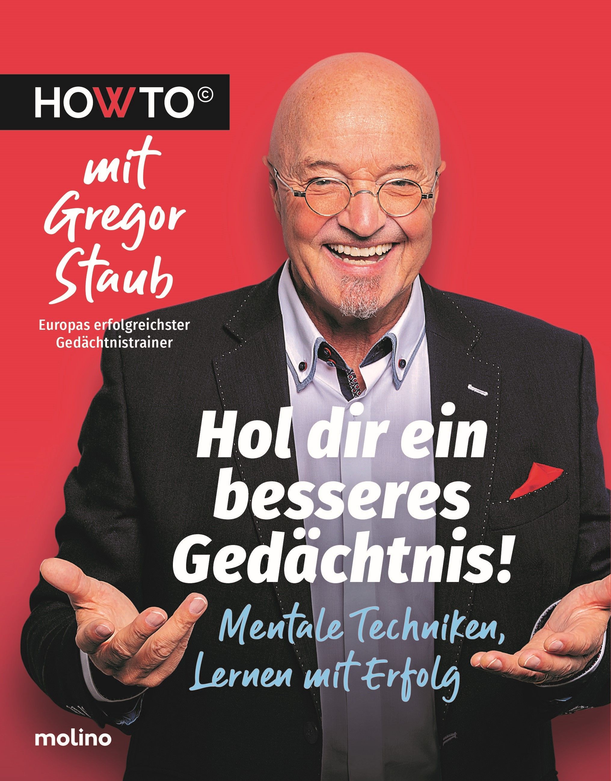 Buchcover mit Mann, Titel: Hol dir ein besseres Gedächtnis! Autor: Gregor Staub. Aufschrift: Mentale Techniken, Lernen mit Erfolg.