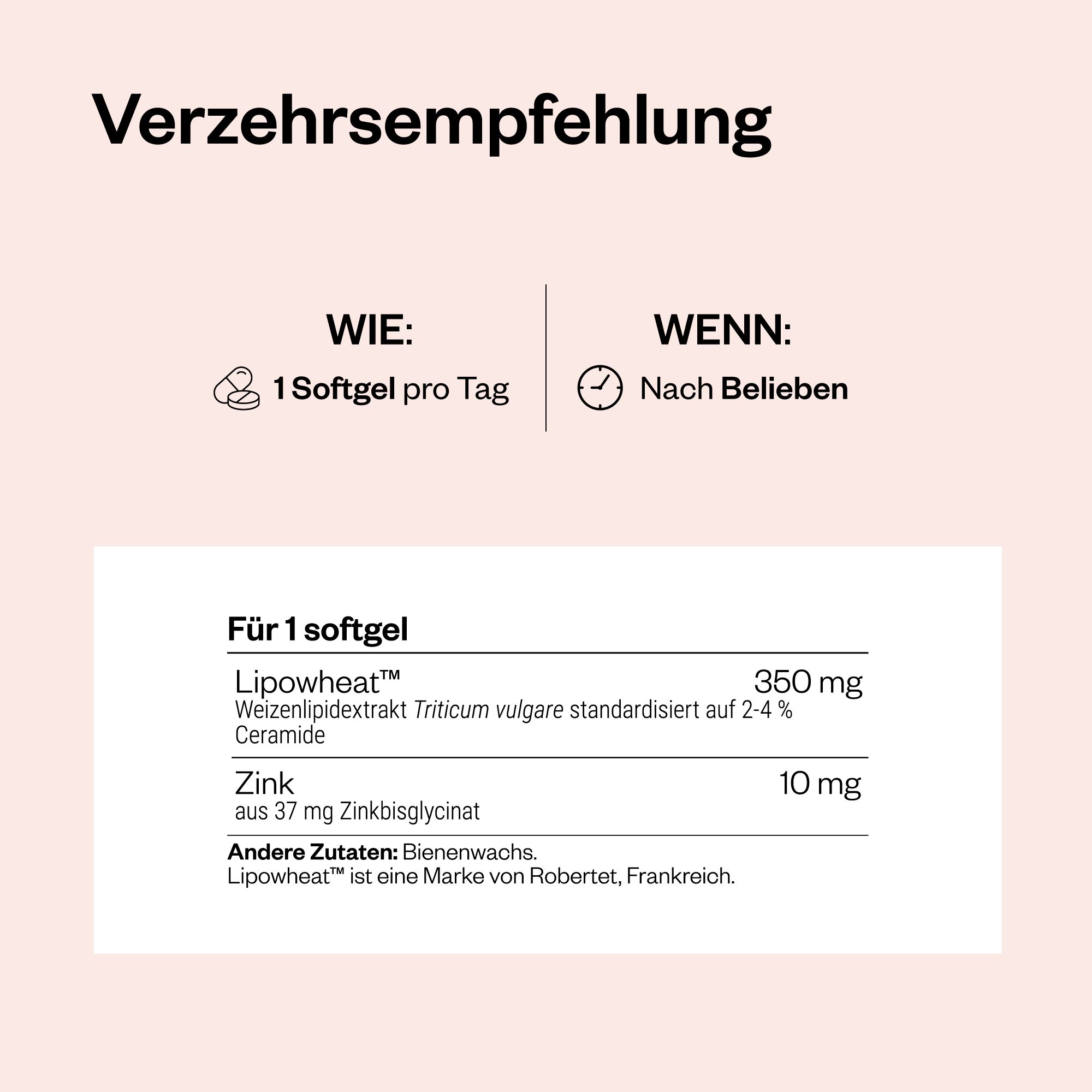 Text mit Dosierungsangaben: 1 Softgel pro Tag. Inhaltsstoffe: Lipowheat, Zink. Andere Zutaten: Bienenwachs.