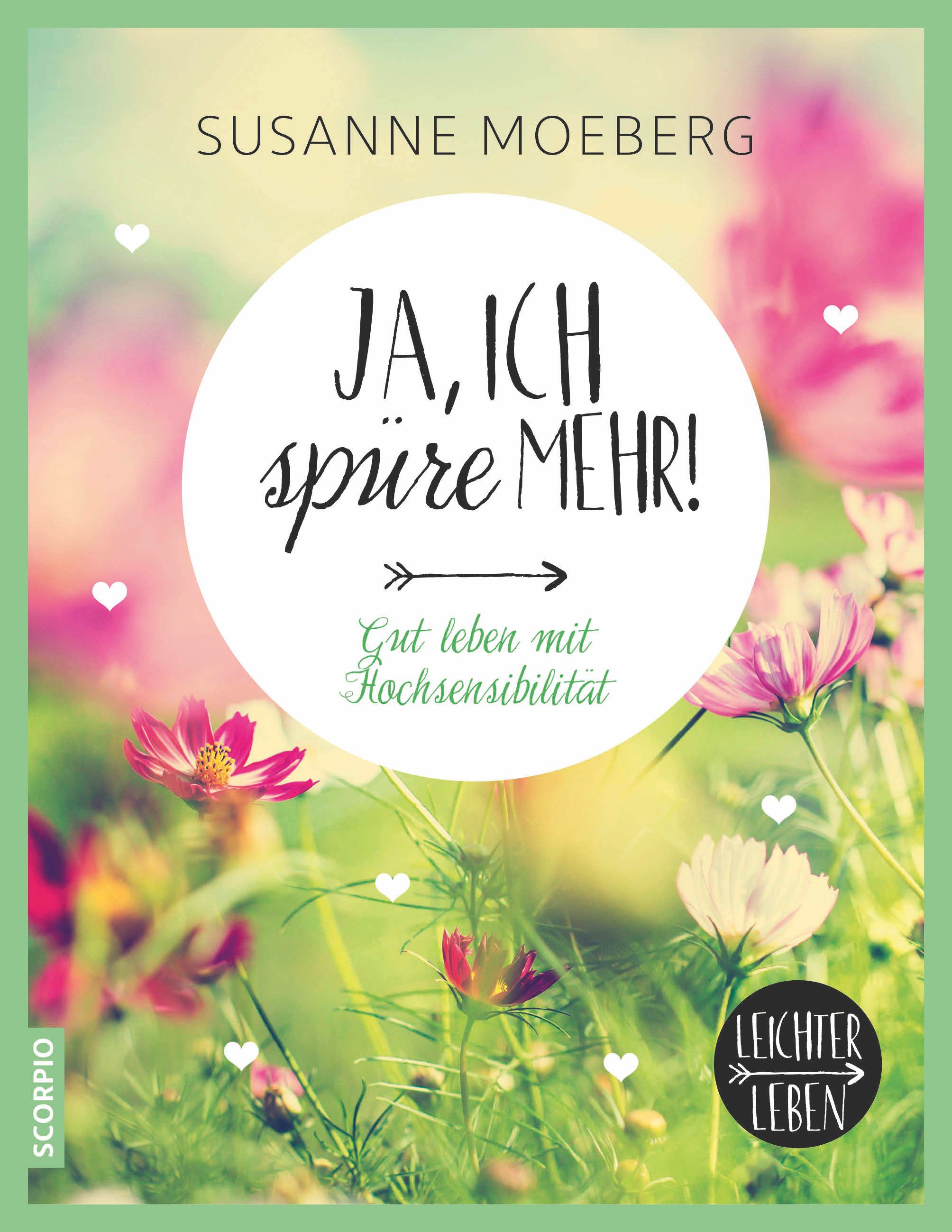 Buchcover mit Titel "Ja, ich spüre mehr!" von Susanne Moeberg. Auf weißem Kreis, Text in Schwarz. Hintergrund: Blumenwiese mit Herzen.