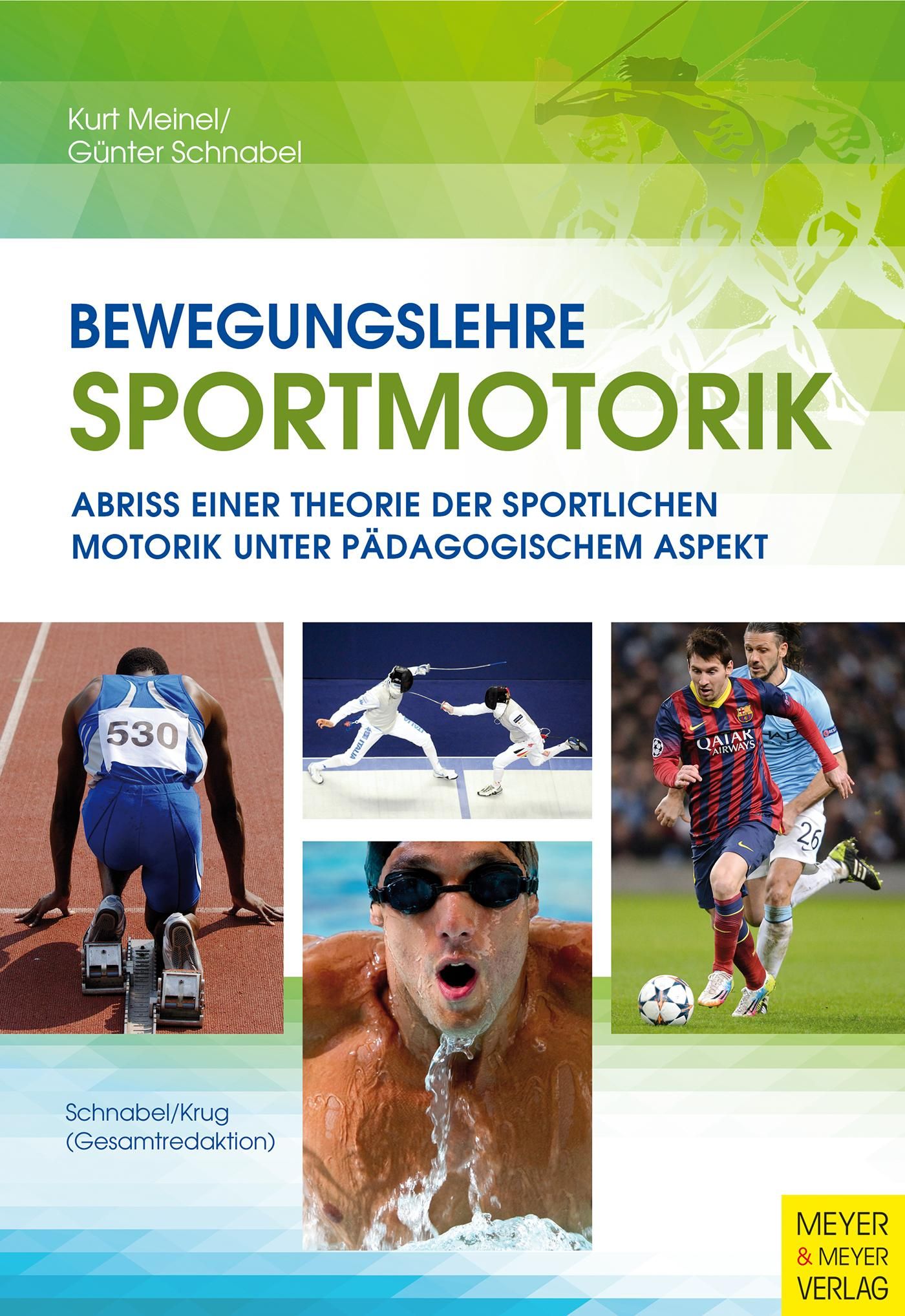 Bewegungslehre Sportmotorik Abriss einer Theorie der sportlichen Motorik unter pädagogischem Aspe...