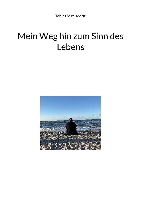 Mein Weg hin zum Sinn des Lebens