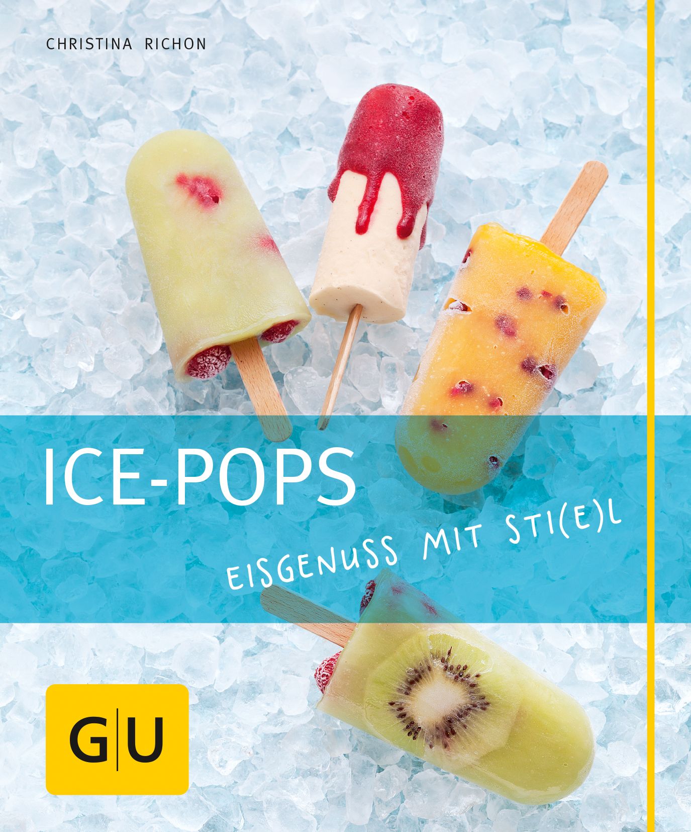 Buchcover mit Eis am Stiel. Titel: ICE-POPS. Auf Eiswürfeln liegen vier Eis am Stiel in verschiedenen Farben und Geschmacksrichtungen. GU-Logo.