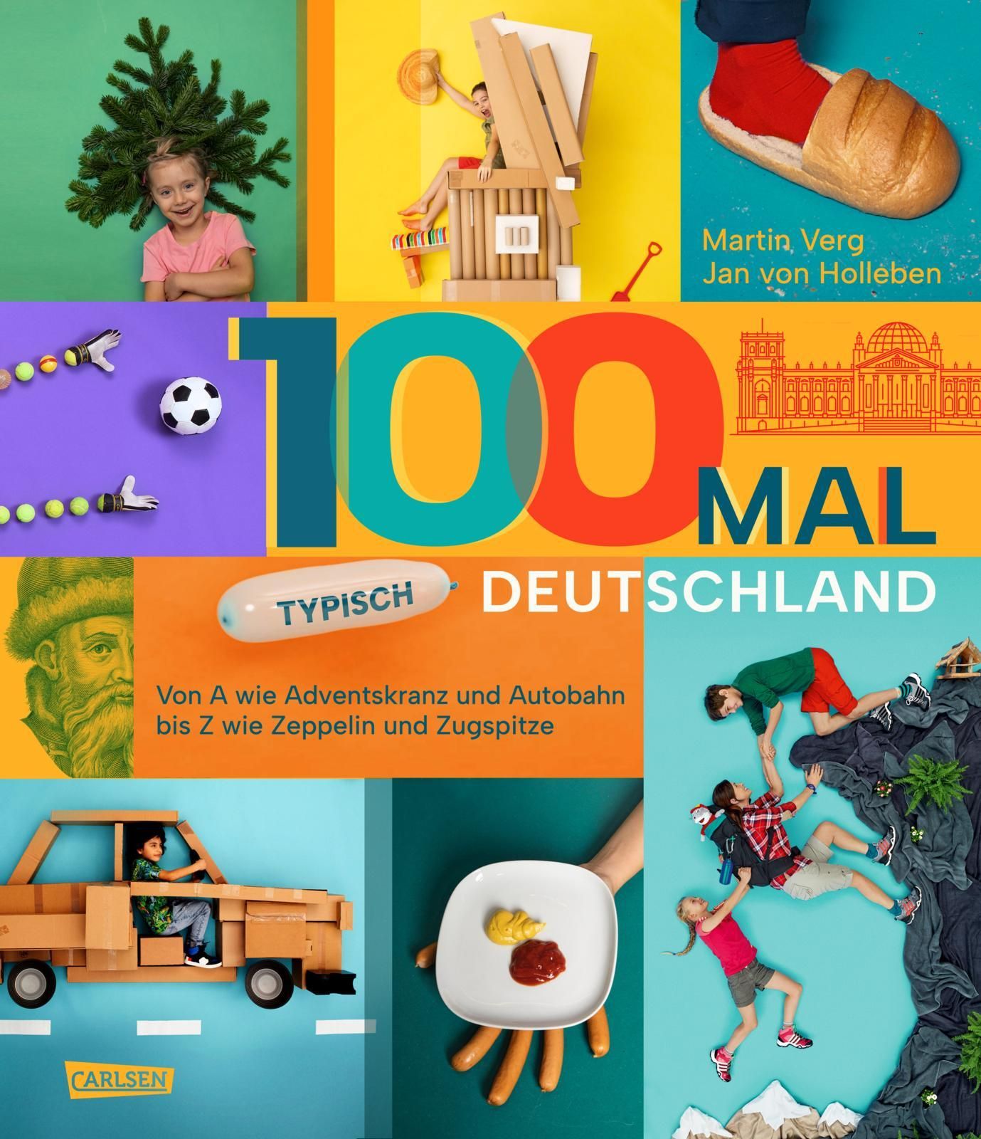 100 mal typisch Deutschland Von A wie Adventskranz und Autobahn bis Z wie Zeppelin und Zugspitze