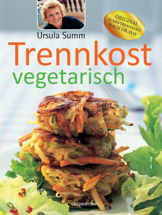 Buchcover mit dem Titel "Trennkost vegetarisch" von Ursula Summ. Gebratene Gemüse-Puffer auf einem Teller mit Salat.