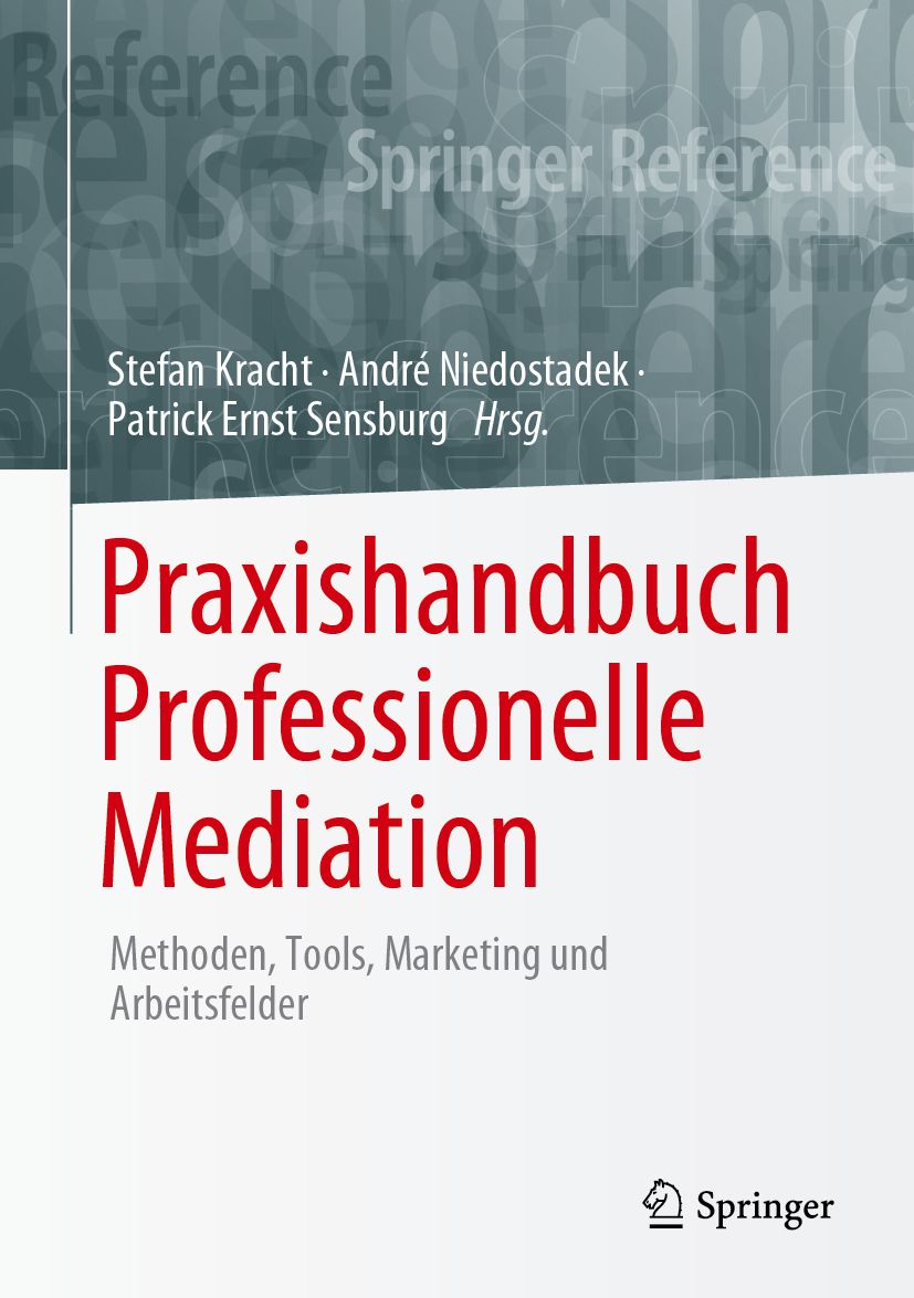 Buchcover: Praxishandbuch Professionelle Mediation. Autoren: Kracht, Niedostadek, Sensburg. Verlag: Springer. Titel in Rot auf weißem Hintergrund.