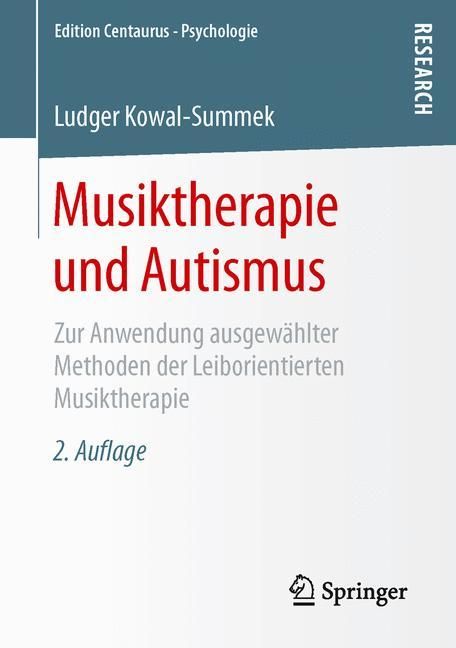 Musiktherapie und Autismus Zur Anwendung ausgewählter Methoden der Leiborientierten Musiktherapie