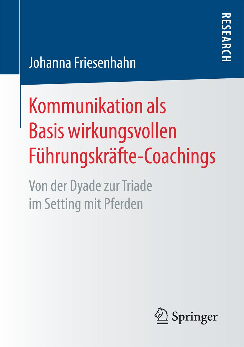 Buchcover: "Kommunikation als Basis wirkungsvollen Führungskräfte-Coachings". Autorin: Johanna Friesenhahn. Verlag: Springer. Titel in Rot.