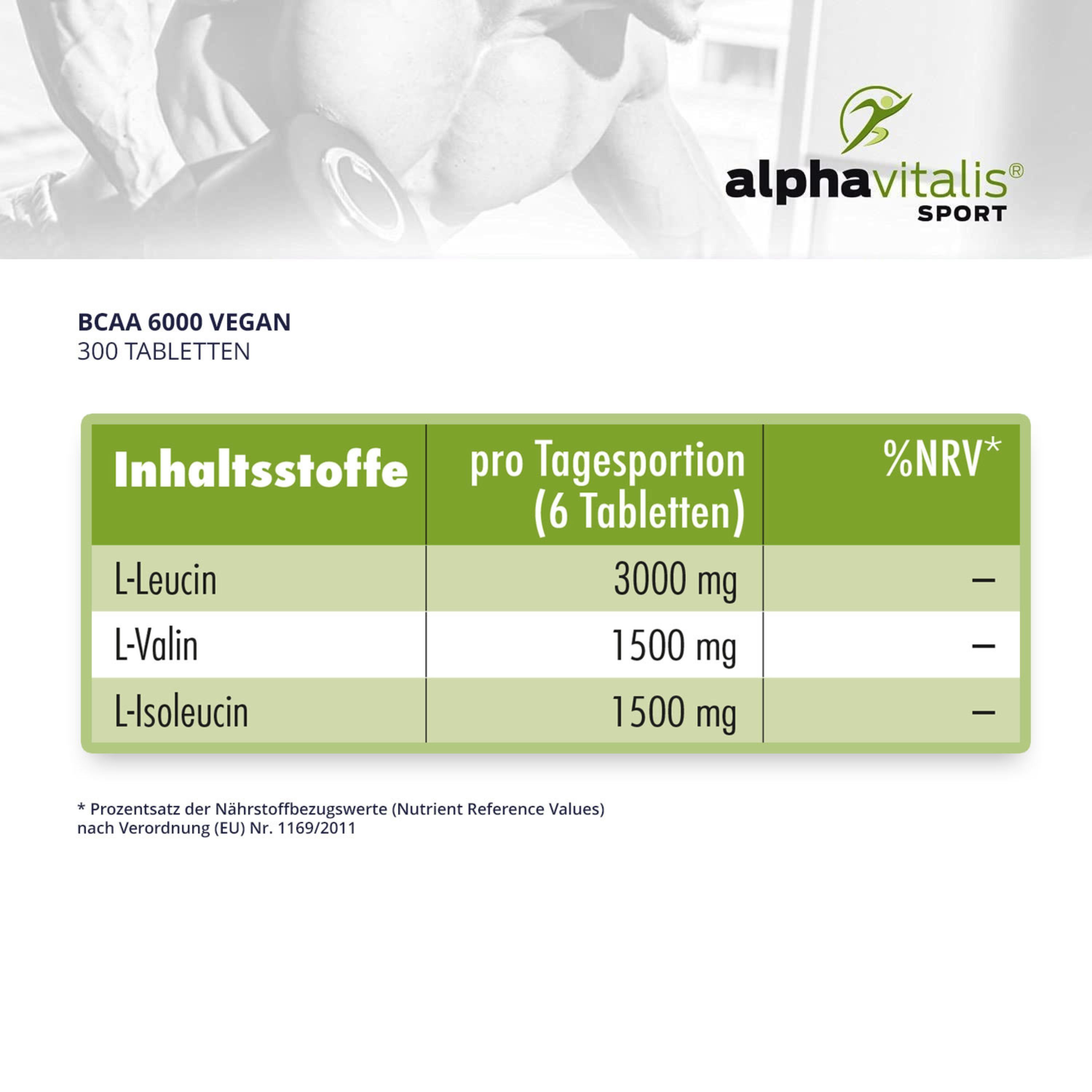 Tabelle mit Inhaltsstoffen pro Tagesportion (6 Tabletten): L-Leucin 3000 mg, L-Valin 1500 mg, L-Isoleucin 1500 mg. Text: BCAA 6000 Vegan, 300 Tabletten.