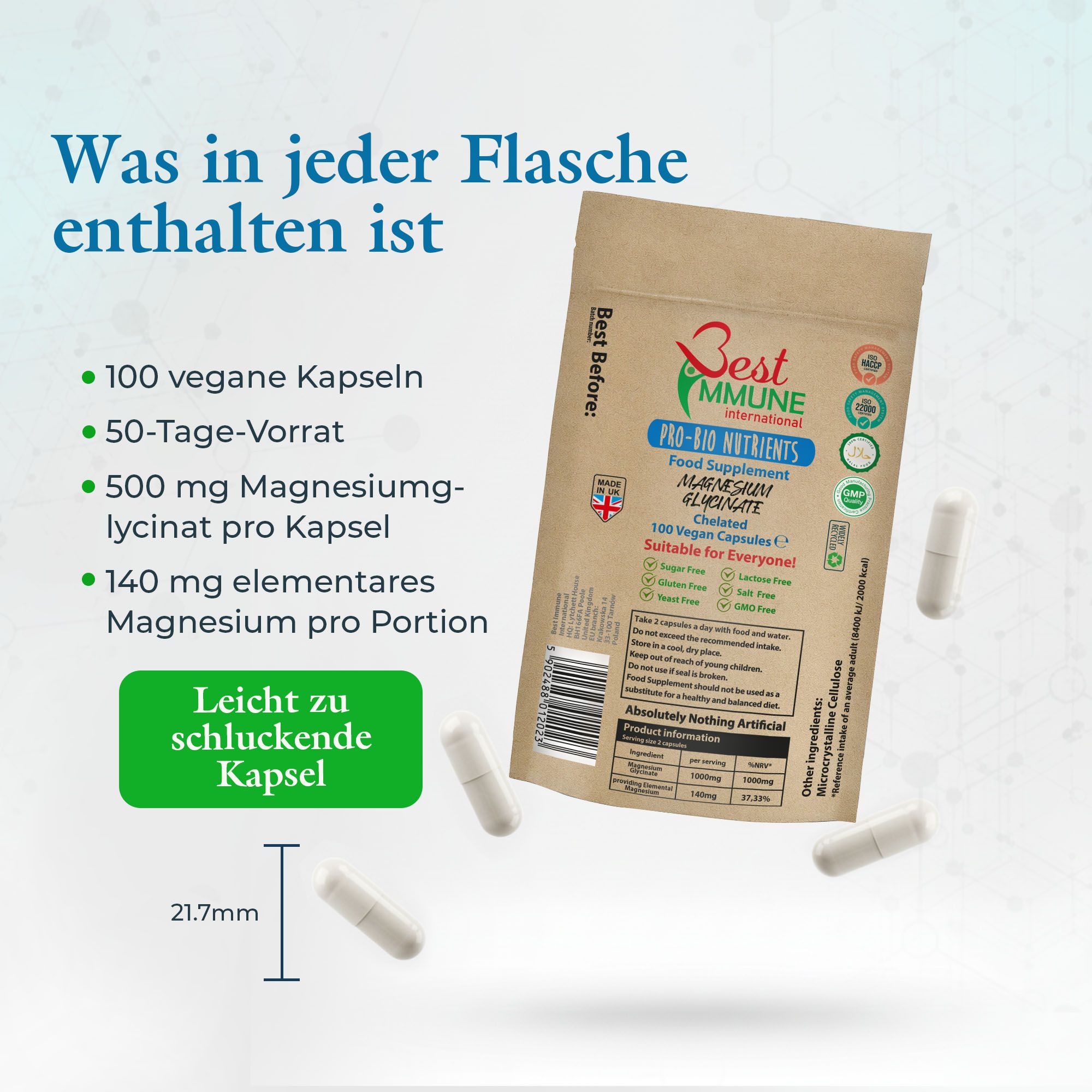 Inhalt pro Flasche: 100 vegane Kapseln, 50 Tage Vorrat, 500mg Magnesiumglycinat, 140mg Magnesium. Leicht schluckbar.