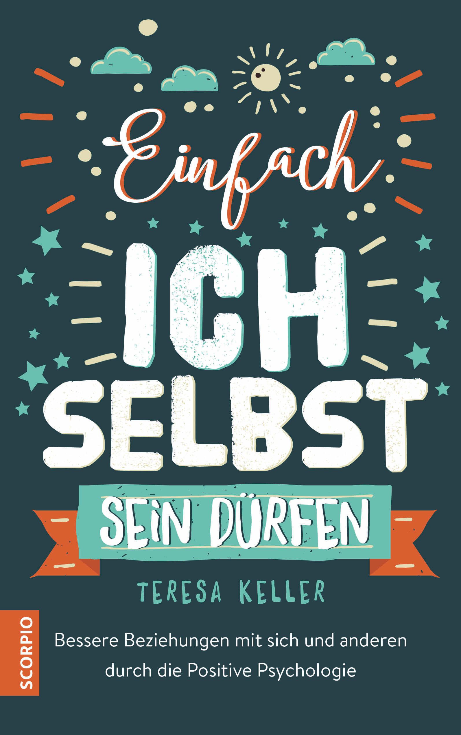 Buchcover mit Titel "Einfach ich selbst sein dürfen". Autorin: Teresa Keller. Verlag: Scorpio. Dunkelblauer Hintergrund mit Illustrationen.