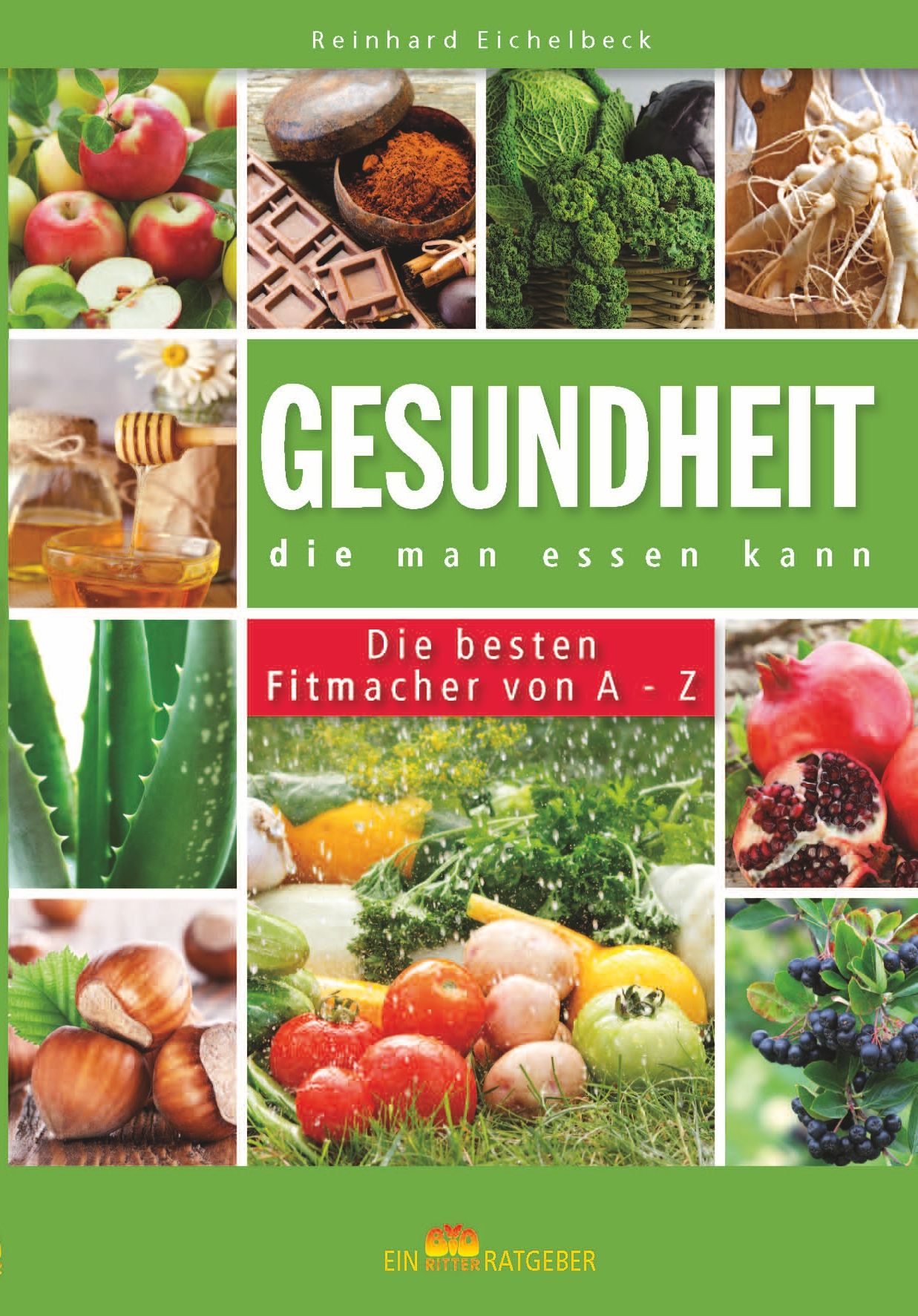 Buchcover mit dem Titel GESUNDHEIT, die man essen kann. Es zeigt Fotos von Lebensmitteln wie Obst, Gemüse und Nüssen.