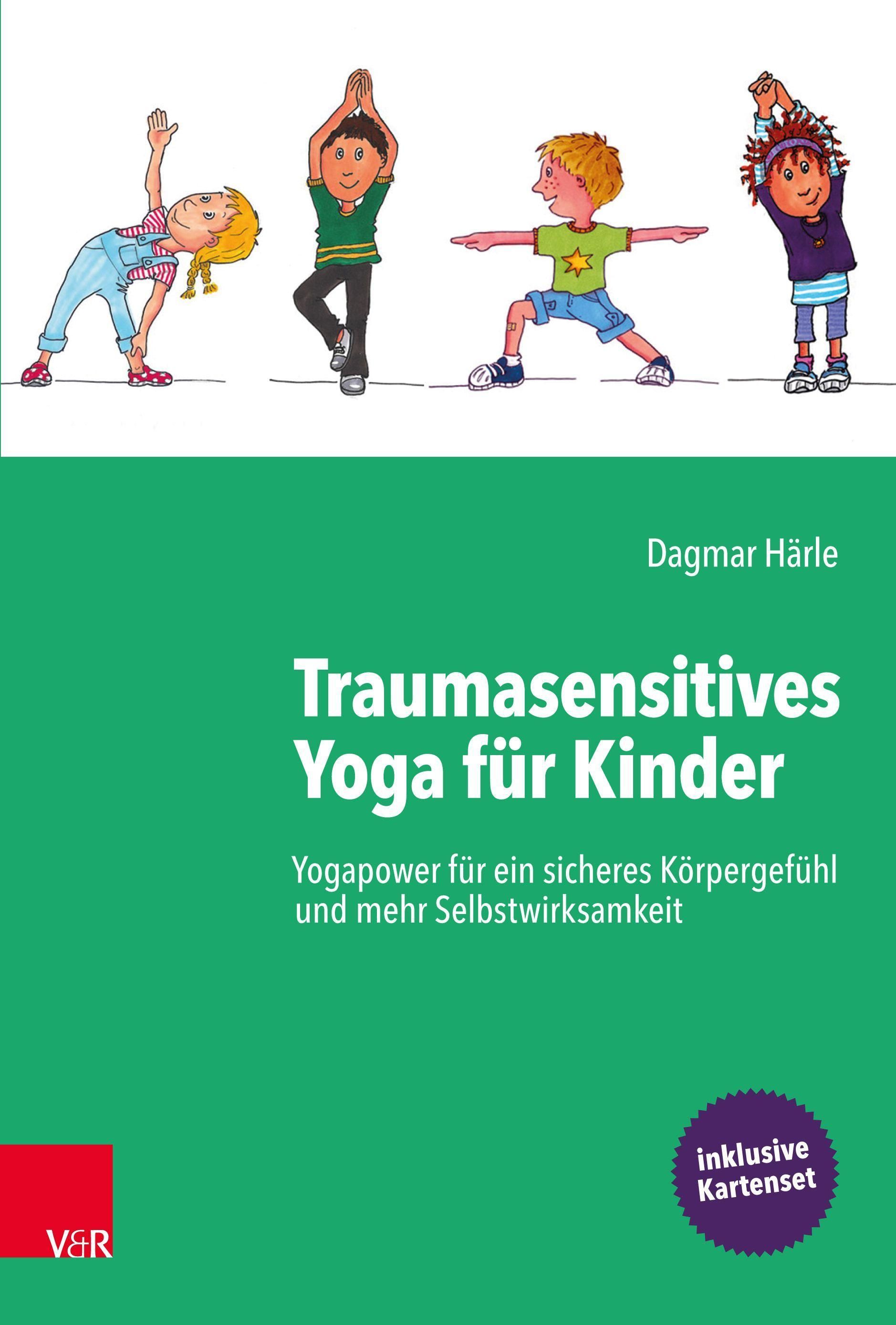 Traumasensitives Yoga für Kinder Yogapower für ein sicheres Körpergefühl und mehr Selbstwirksamke...
