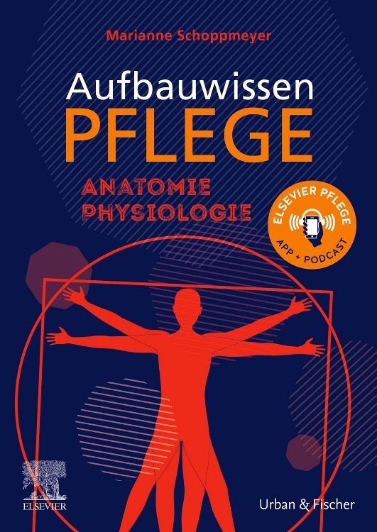 Aufbauwissen Pflege Anatomie Physiologie