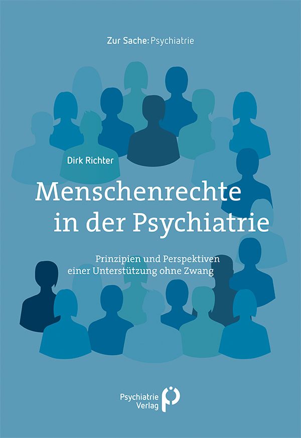 Buchcover: "Menschenrechte in der Psychiatrie" von Dirk Richter. Titel in Weiß, vor blauem Hintergrund mit Silhouetten. Verlag Logo unten.