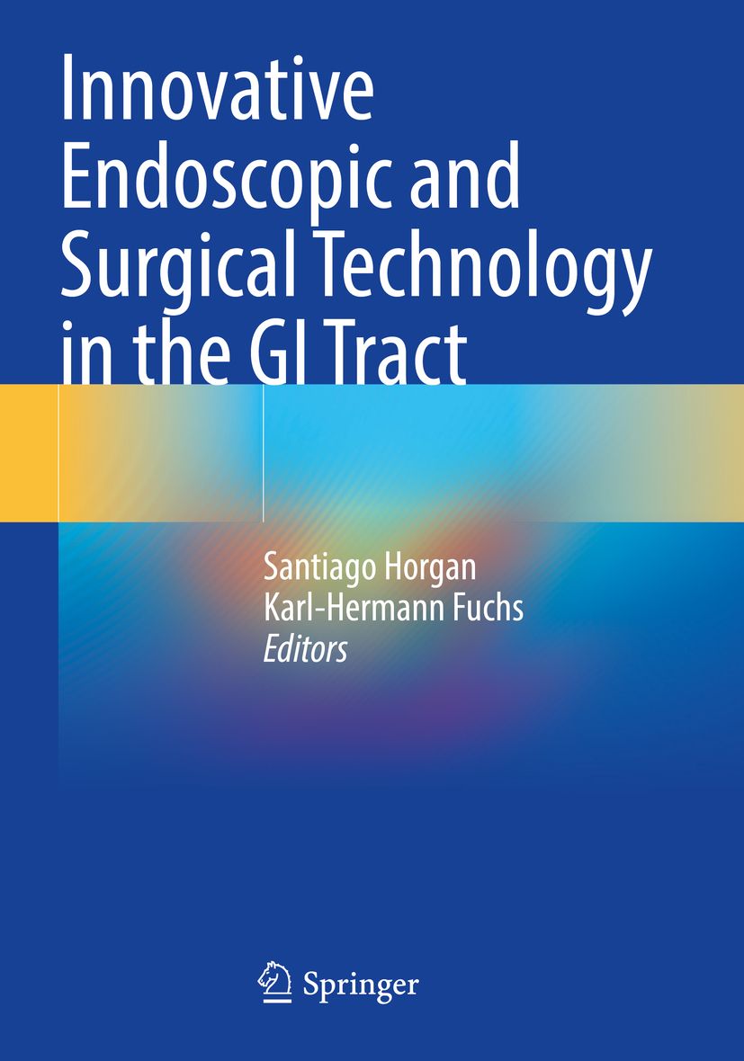Buchcover mit blauem Hintergrund. Titel: Innovative Endoscopic and Surgical Technology in the GI Tract. Herausgeber: Santiago Horgan, Karl-Hermann Fuchs. Springer-Logo.