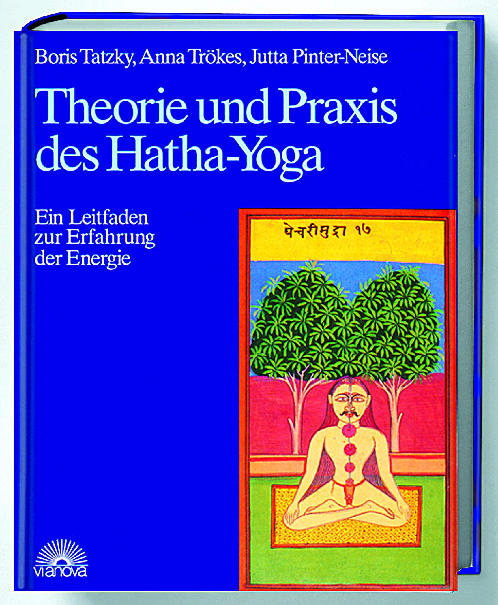 Buch mit blauem Einband. Titel: Theorie und Praxis des Hatha-Yoga. Autoren: Boris Tatzky, Anna Trökes, Jutta Pinter-Neise. Illustration.
