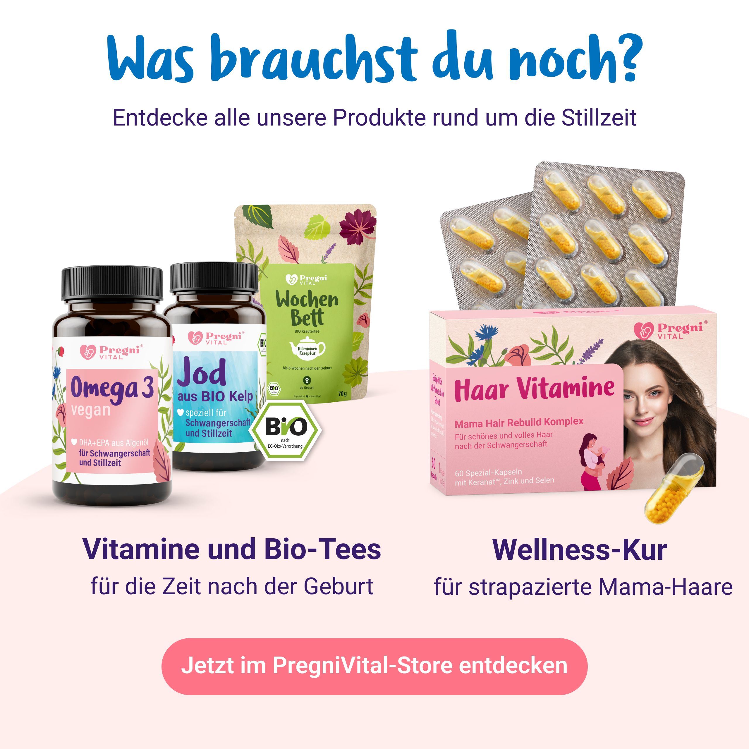 PregniVital Produkte: Vitamine, BIO-Tees, Mama Haar Vitamine, Wellness-Kur.
