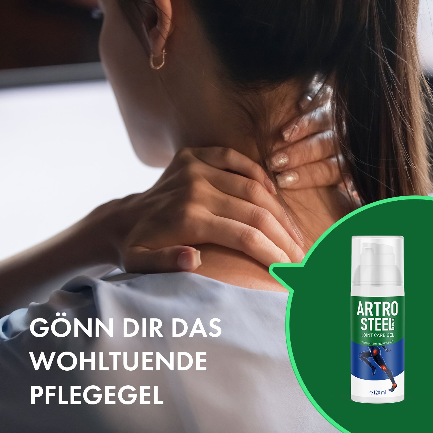 Frau berührt ihren Nacken. Rechts: Artro Steel Forte Gel, weiße Flasche mit grünem Etikett. Text: Joint Care Gel, 120 ml.