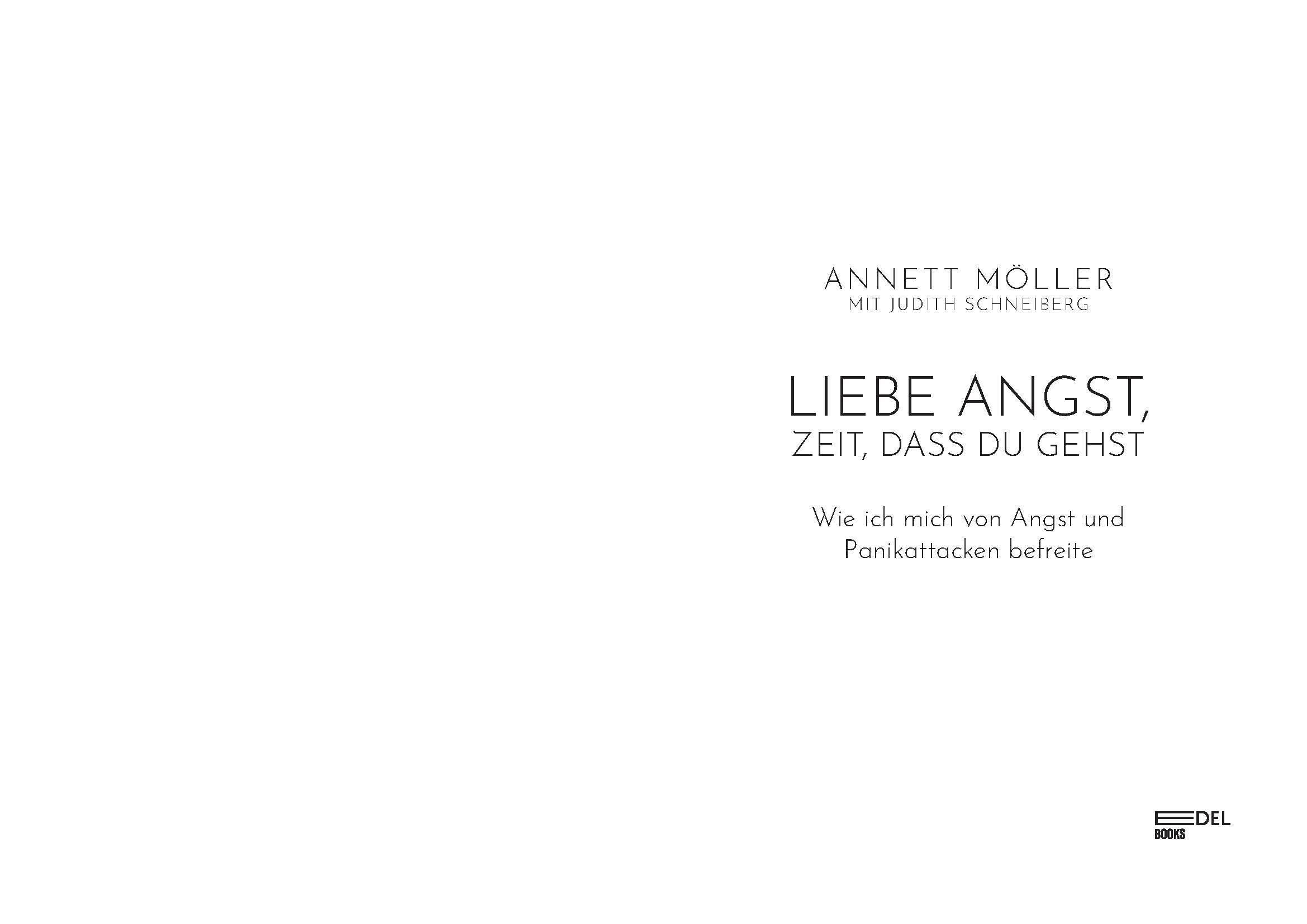 Buchseite mit Titel: Liebe Angst, Zeit, dass du gehst. Autorin: Annett Möller. Verlag: Edel Books.