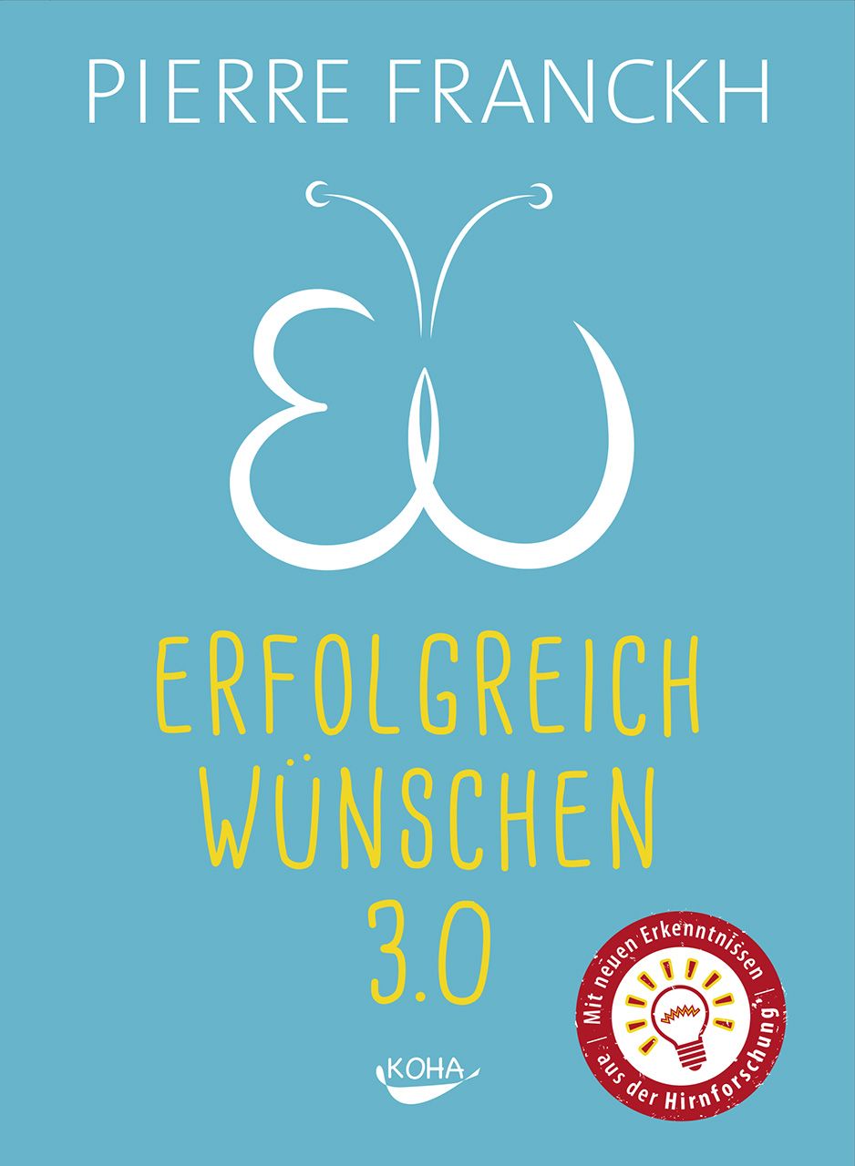 Buchcover mit blauem Hintergrund. Titel: Erfolgreich wünschen 3.0. Autor: Pierre Franckh. Logo: Schmetterling und Glühbirne.