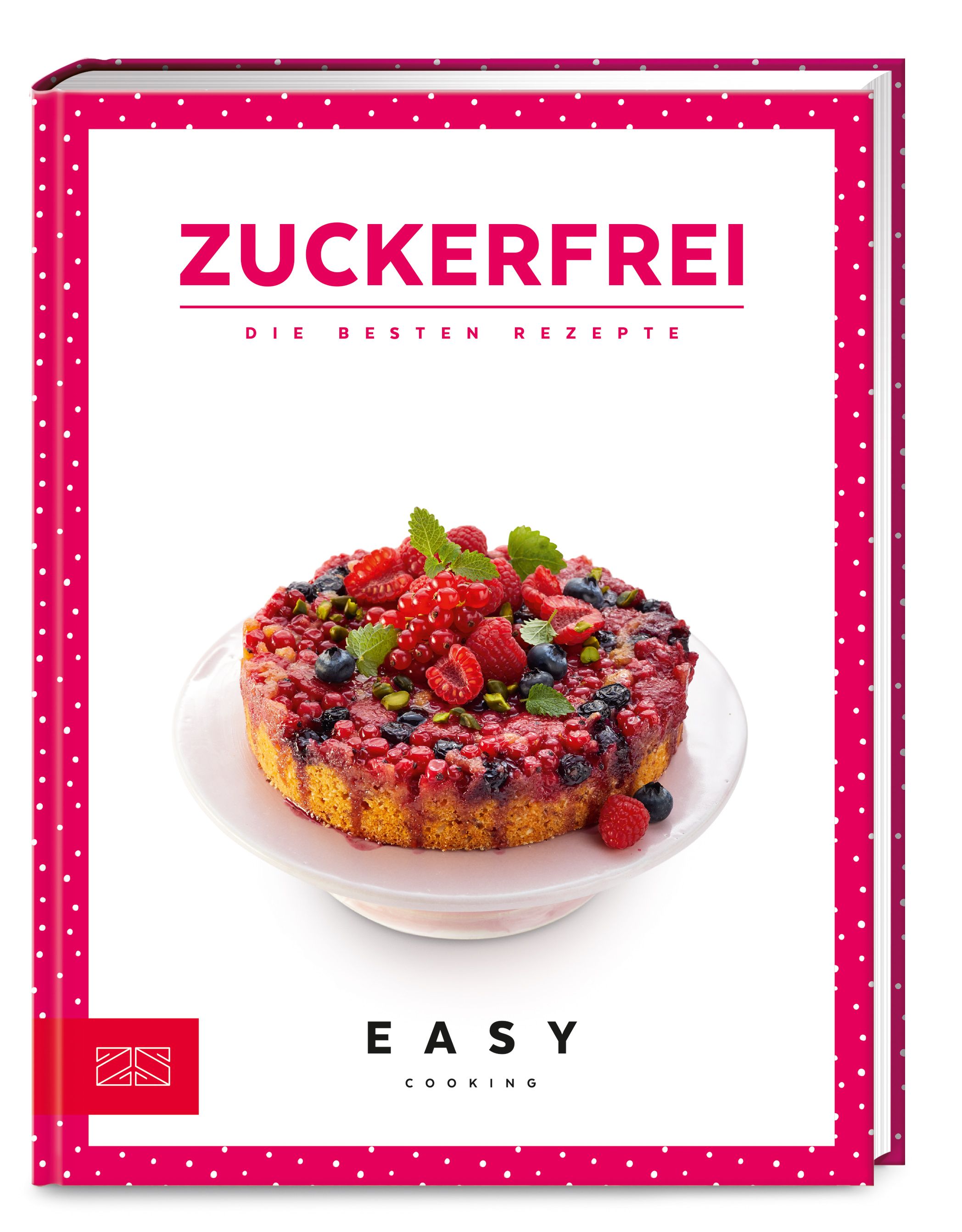 Buchcover mit Titel "Zuckerfrei". Auf weißem Hintergrund ein Kuchen mit Beeren. Pinker Rahmen mit weißen Punkten.