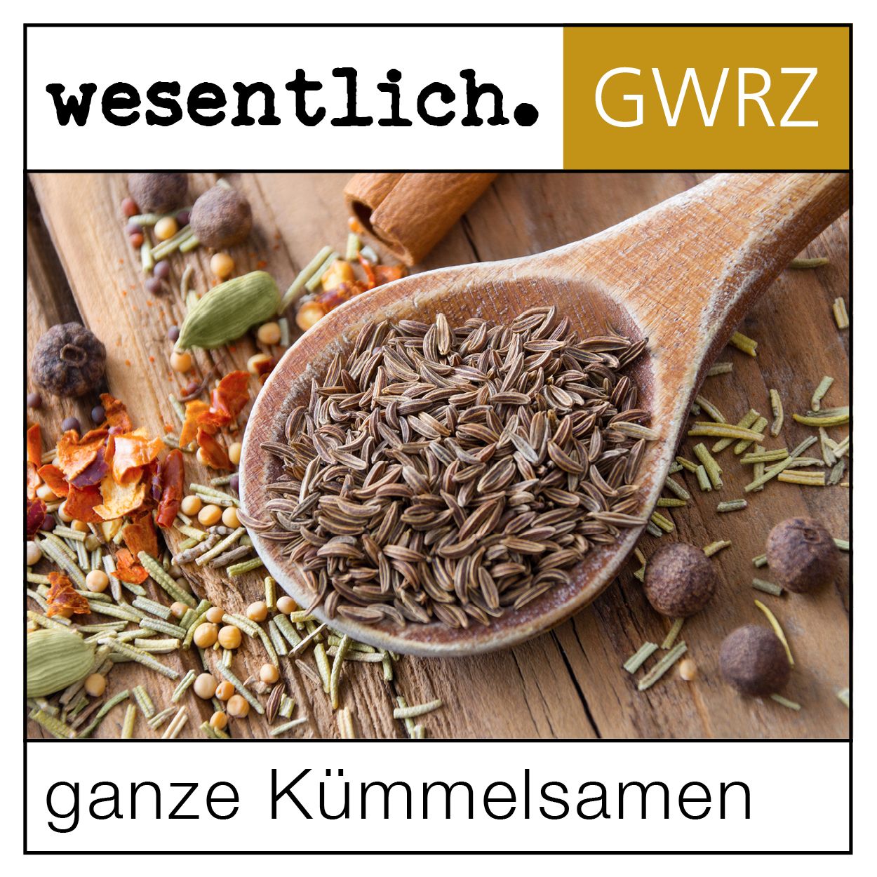 Kümmel ganz von wesentlich.