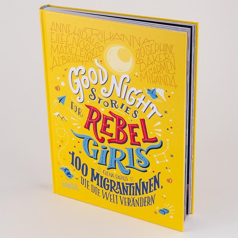 Good Night Stories for Rebel Girls - 100 Migrantinnen, die die Welt verändern