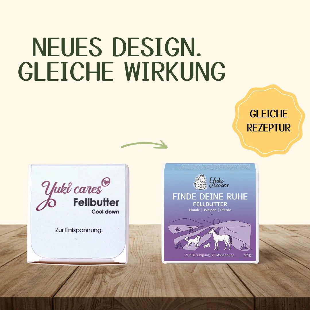 Zwei Produktverpackungen nebeneinander. Text: Neues Design. Gleiche Wirkung. Logo und Produktname: Finde deine Ruhe Fellbutter.