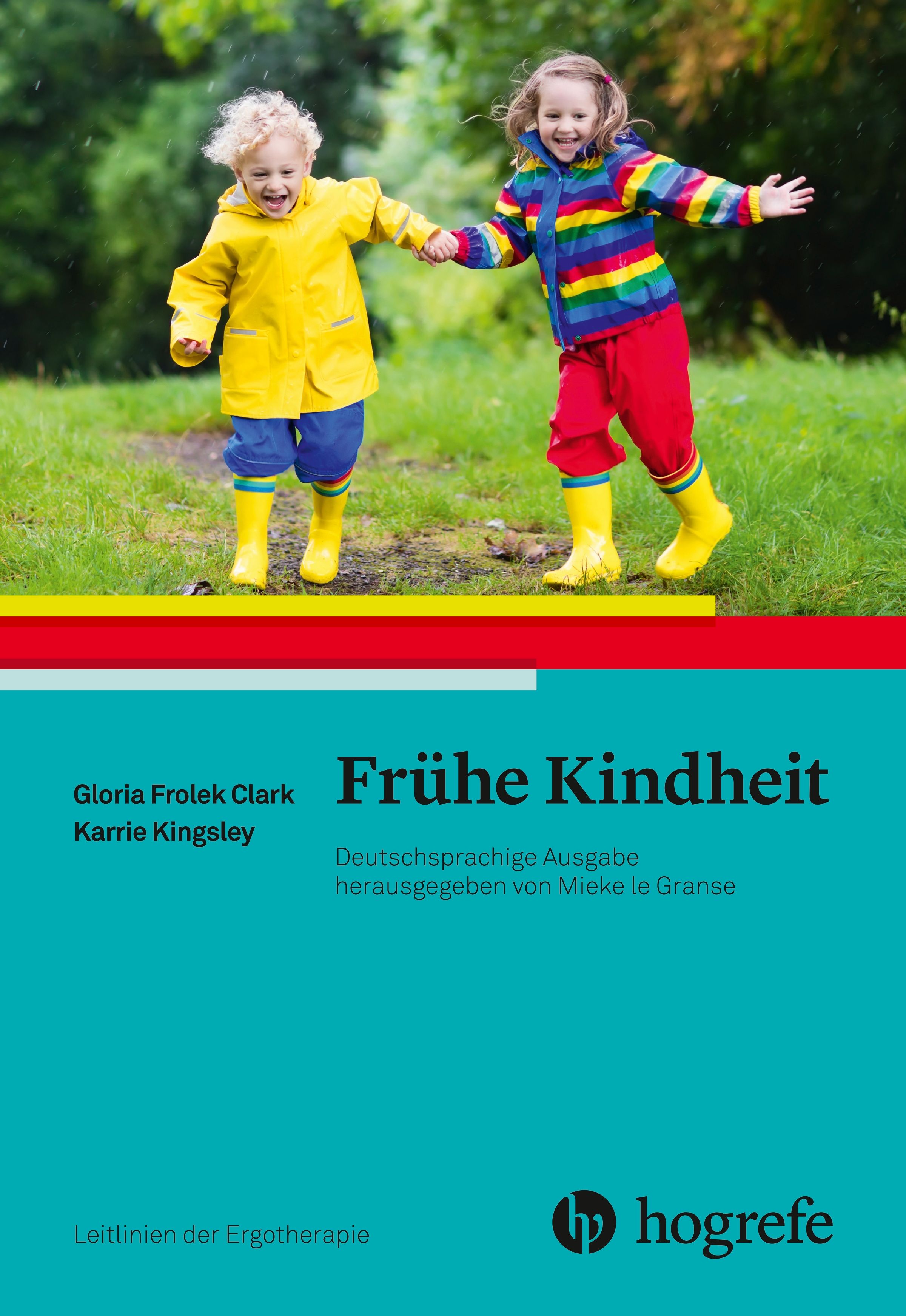 Buchcover: "Frühe Kindheit". Titel in Großbuchstaben. Autoren: Gloria Frolek Clark, Karrie Kingsley. Herausgeber: Mieke le Granse. Verlag: Hogrefe.