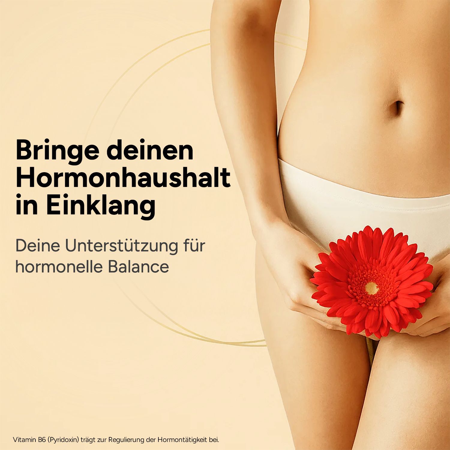 Nahaufnahme einer Frau, die einen roten Gerberablüte vor ihrem Unterleib hält. Text: Bring deinen Hormonhaushalt in Einklang.