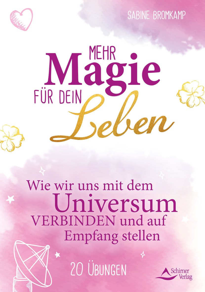 Buchcover mit Titel "Mehr Magie für dein Leben". Autorin: Sabine Bromkamp. Rosa und goldene Schrift. Verlag: Schirner Verlag.