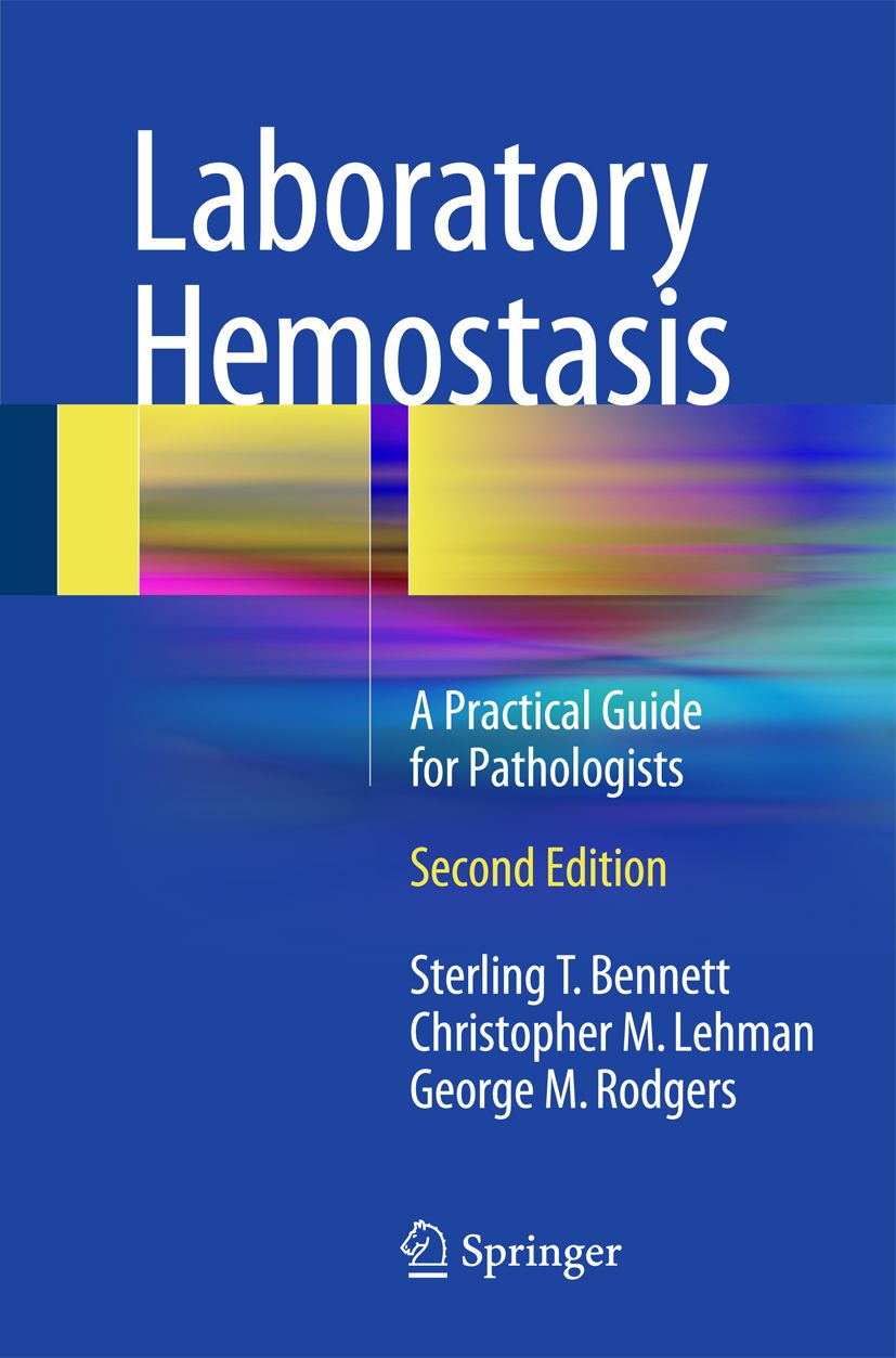 Buchcover: "Laboratory Hemostasis". Untertitel: "A Practical Guide for Pathologists, Second Edition". Autoren: Bennett, Lehman, Rodgers. Verlag: Springer.