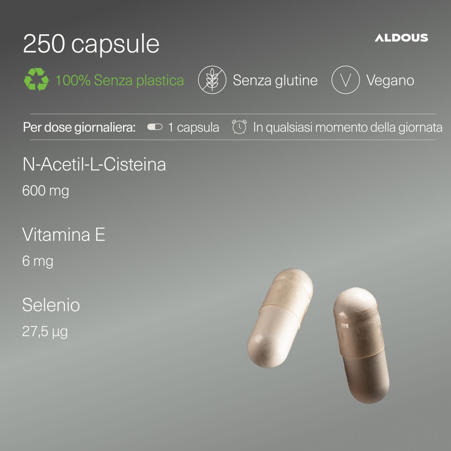 Zwei Aldous NAC Kapseln. Text: 250 Kapseln, 100% plastikfrei, glutenfrei, vegan. NAC 600mg, Vitamina E 6mg, Selenio 27,5μg.
