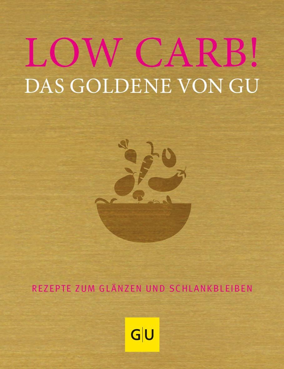 GU Low Carb! Das Goldene von GU