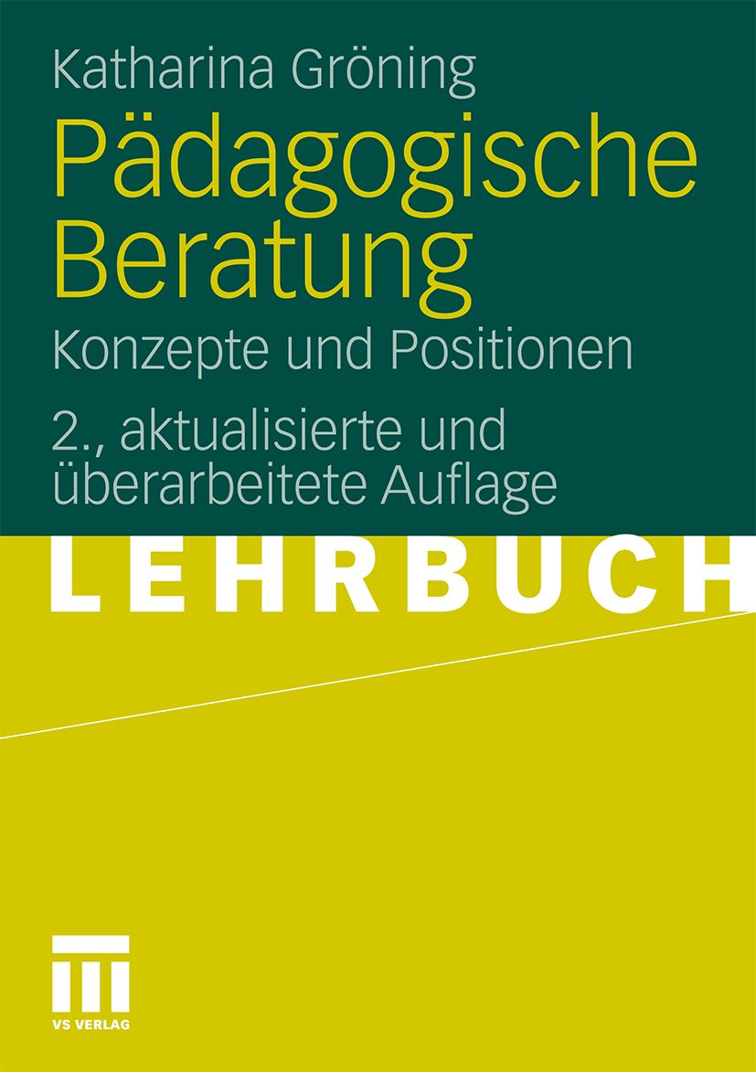 Buchcover: Pädagogische Beratung. Titel in Gelb auf grünem Hintergrund. Autorin: Katharina Gröning. Verlag: VS VERLAG.